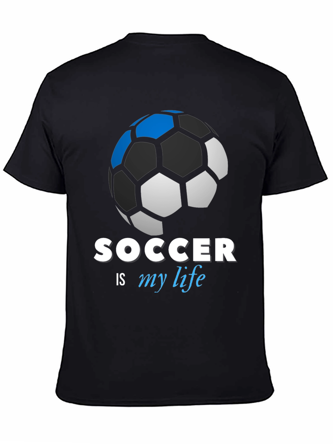 Soccer is My Life T-Shirt