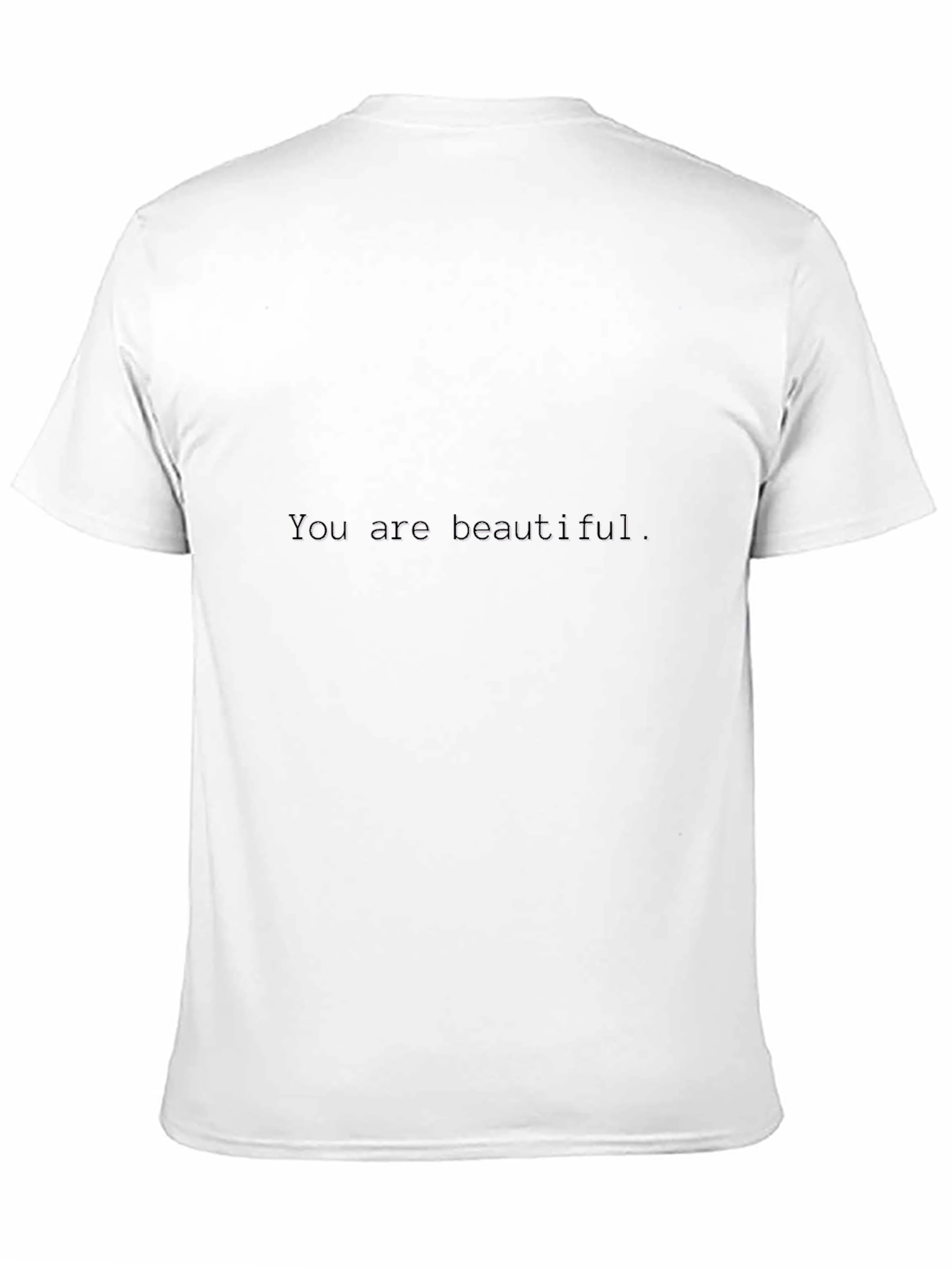 You are beautiful T-Shirt