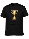 Dream Big Work Hard Graphic Tee