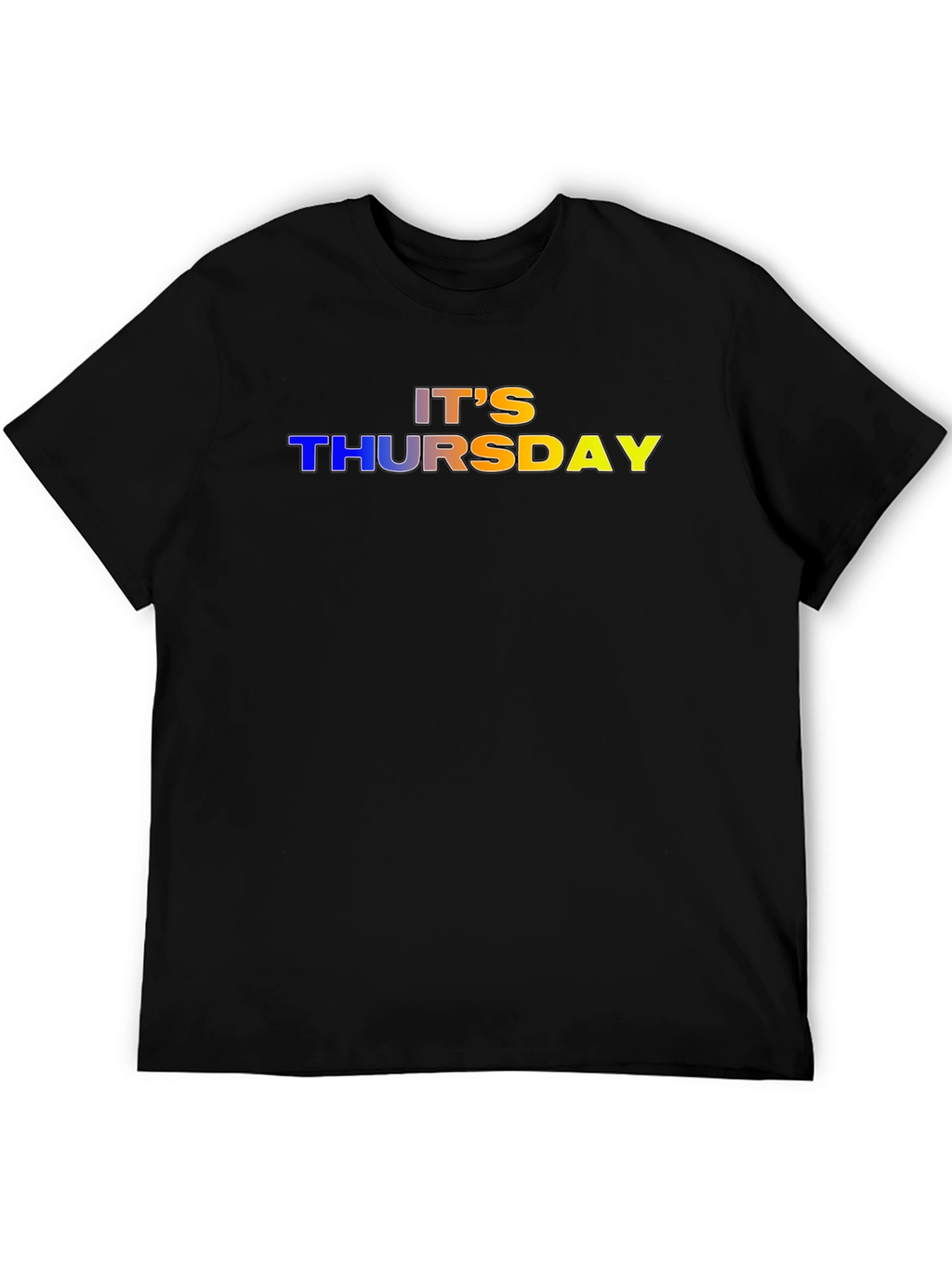 Its Thursday T-Shirt - Fun Graphic Tee