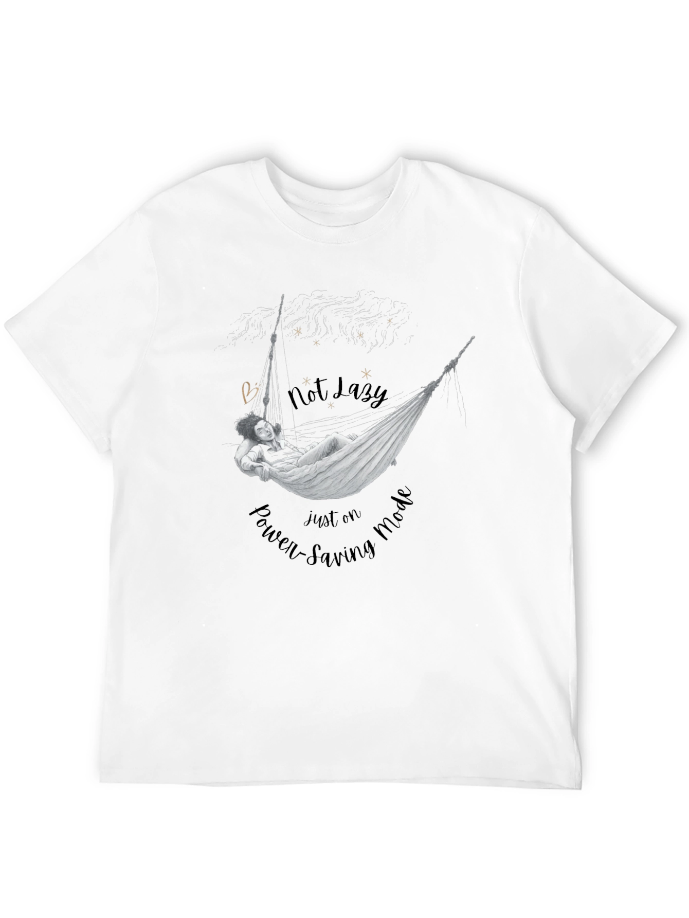 Not Lazy T-Shirt: Power-Saving Mode Graphic Tee