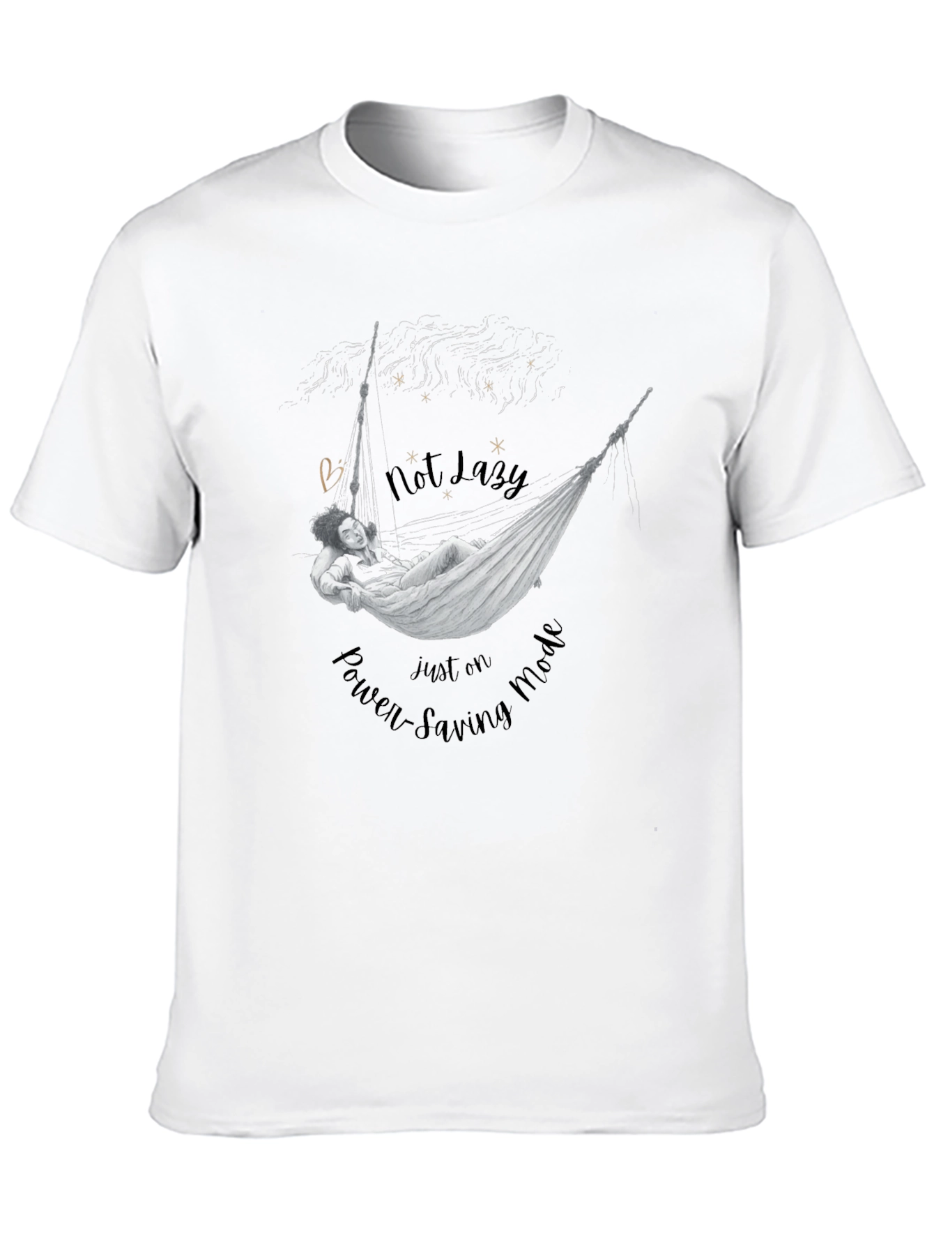 Not Lazy T-Shirt: Power-Saving Mode Graphic Tee