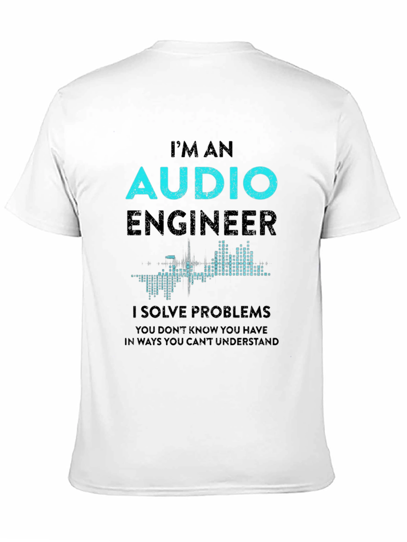 Audio Engineer T-Shirt - Solve Problems Design