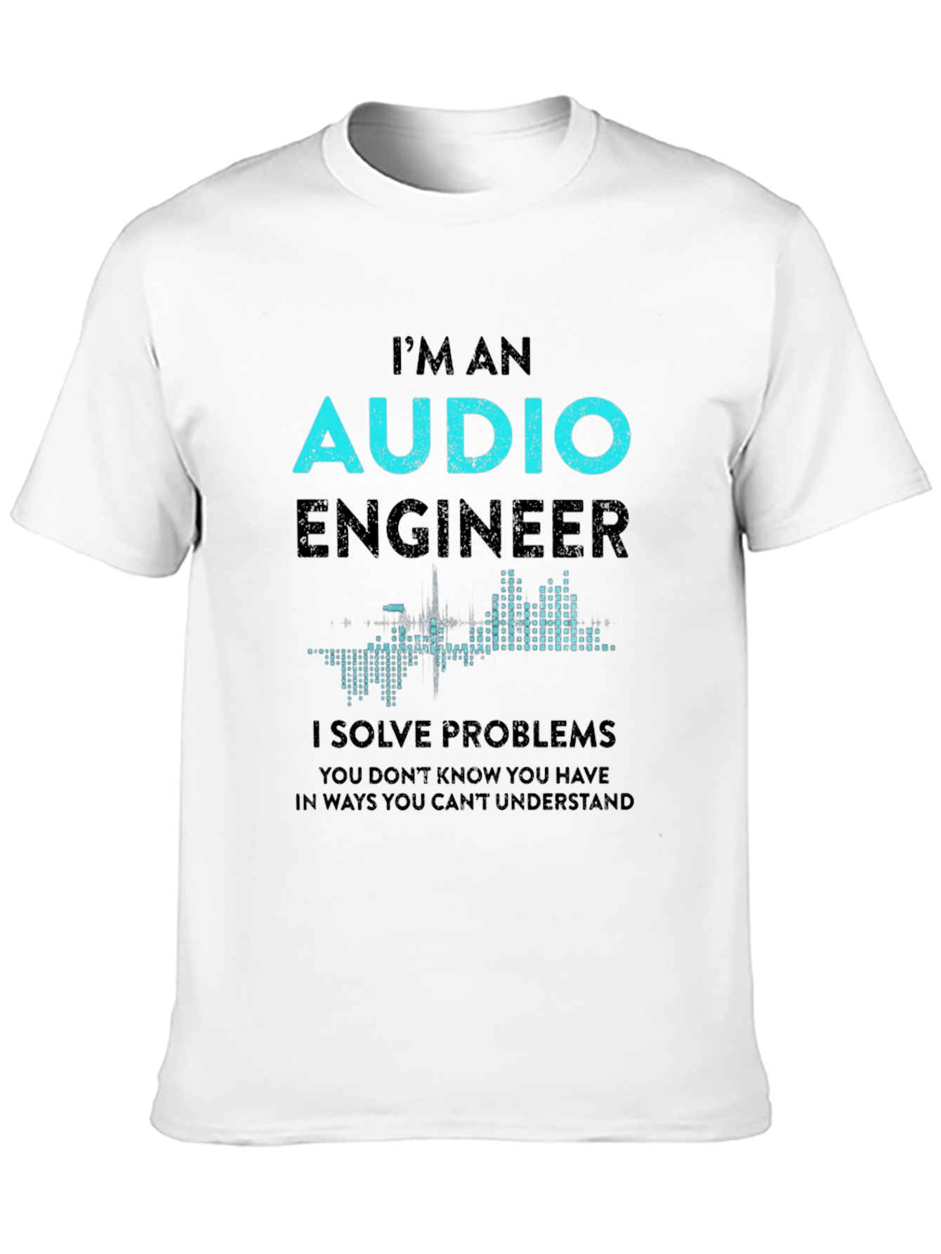 Audio Engineer T-Shirt - Solve Problems Design