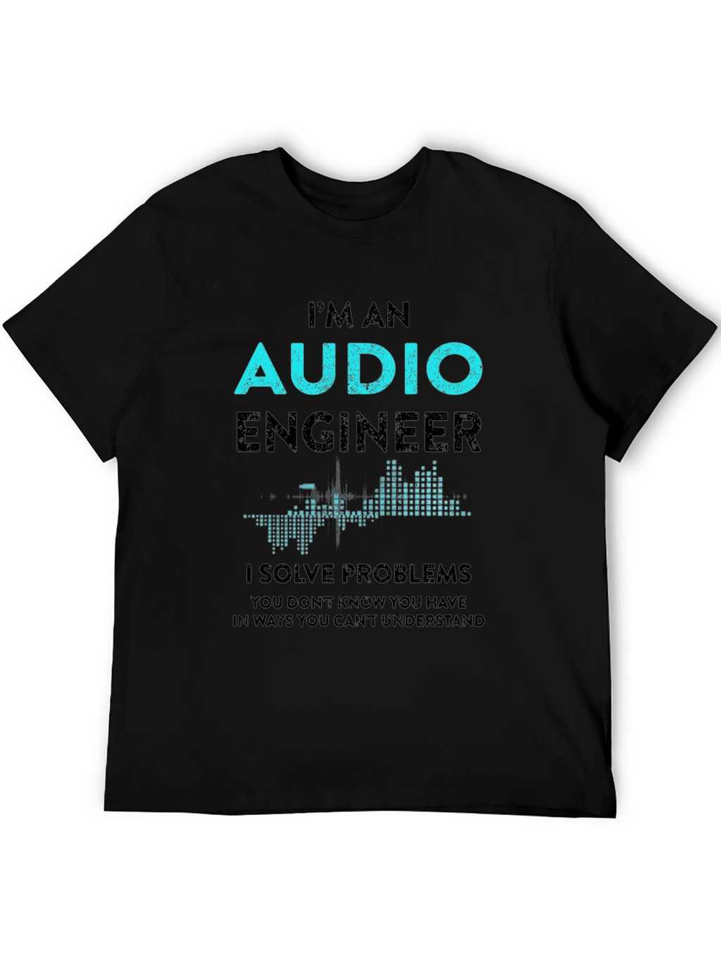 Audio Engineer T-Shirt - Solve Problems Design