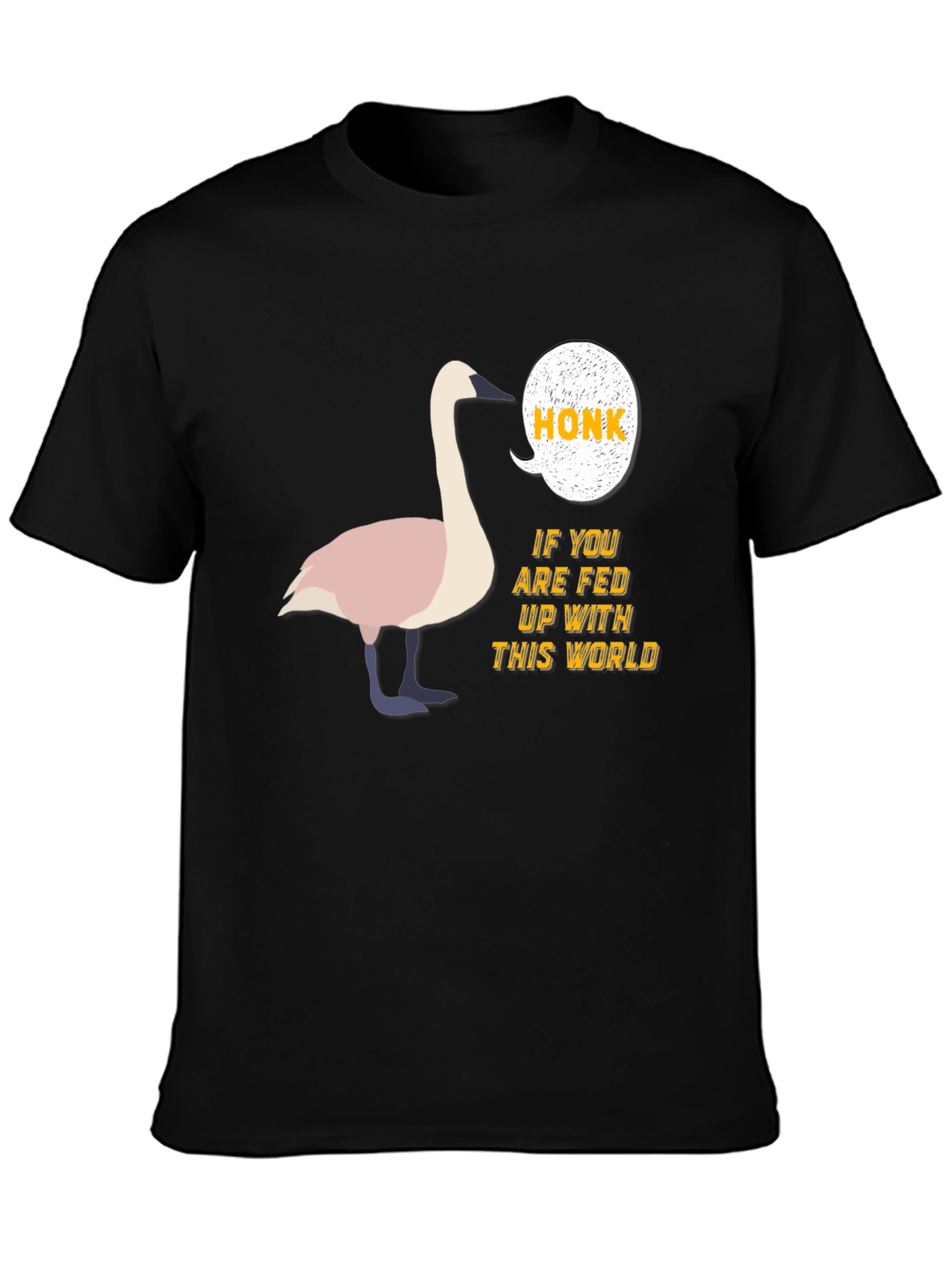 Honk Fed Up Swan T-Shirt