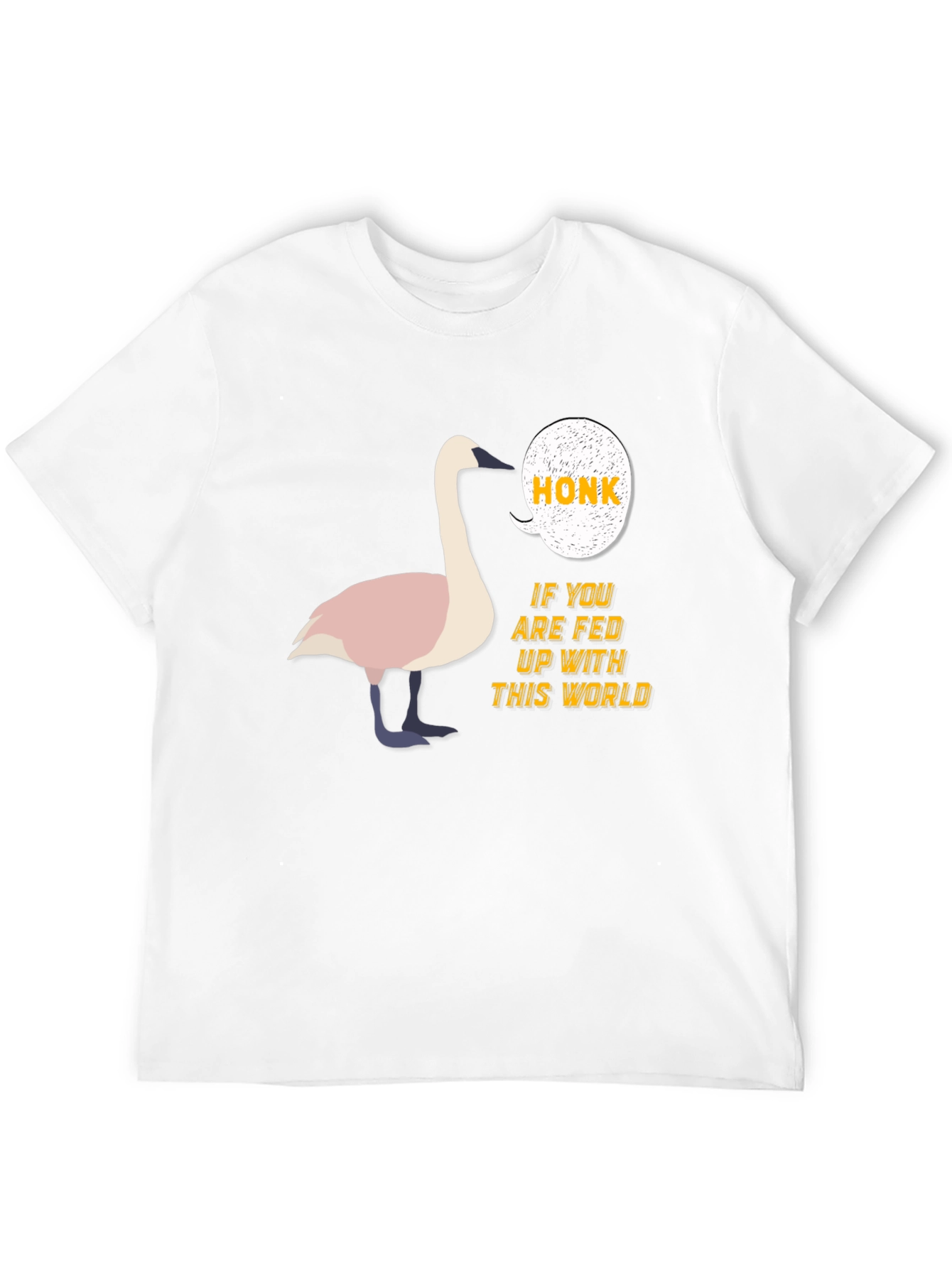 Honk Fed Up Swan T-Shirt