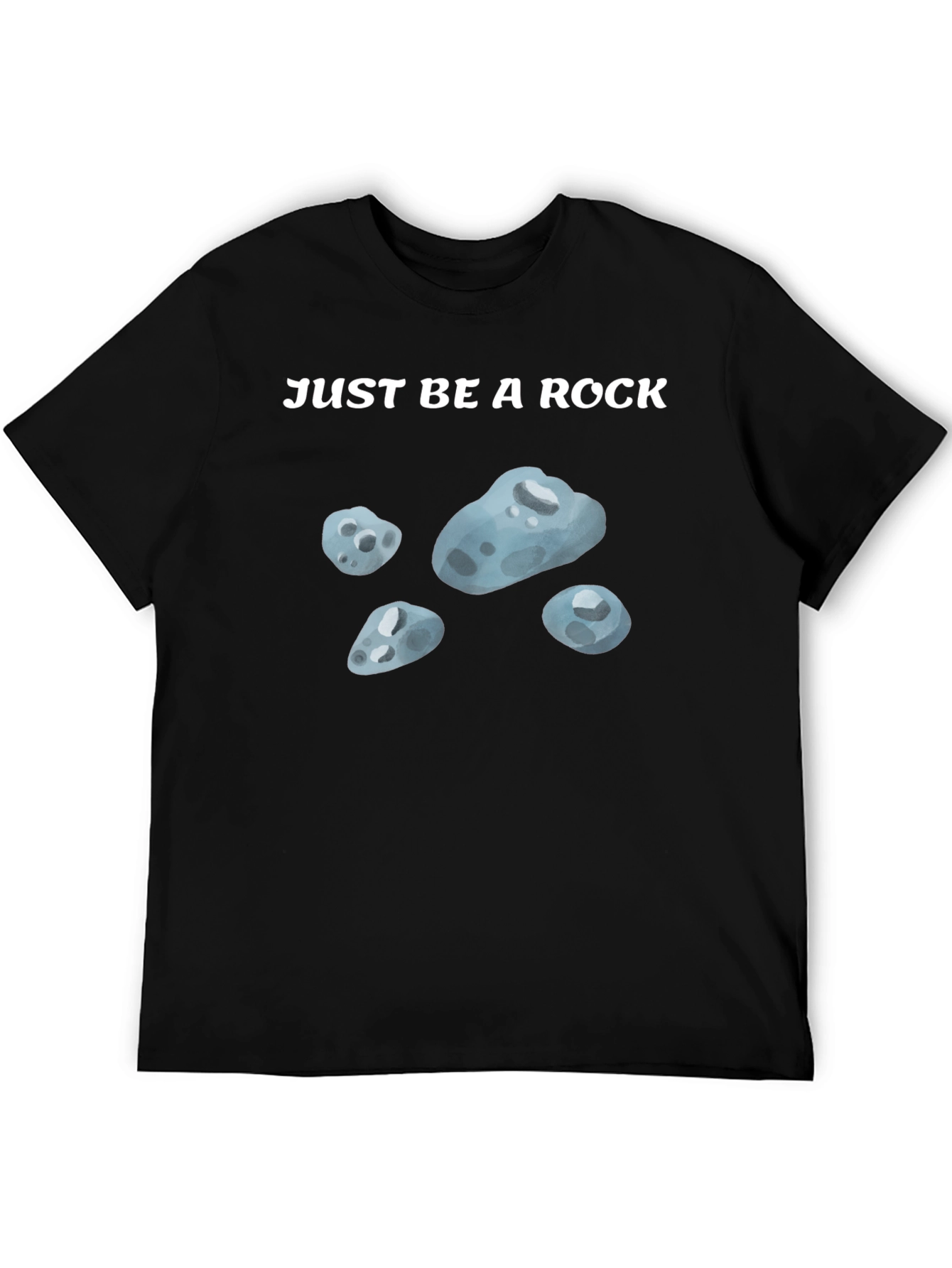 Just Be A Rock T-Shirt - Relaxed Fit