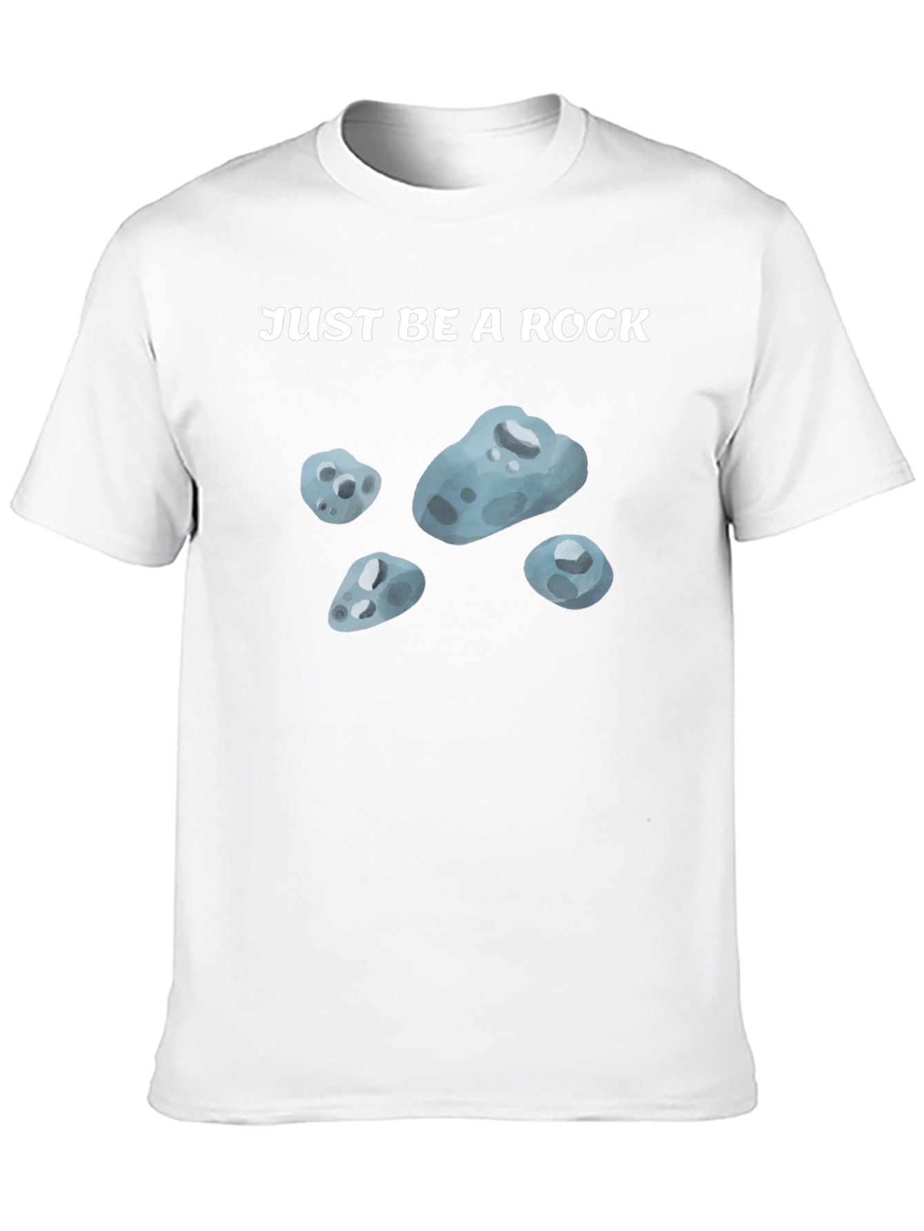 Just Be A Rock T-Shirt - Relaxed Fit