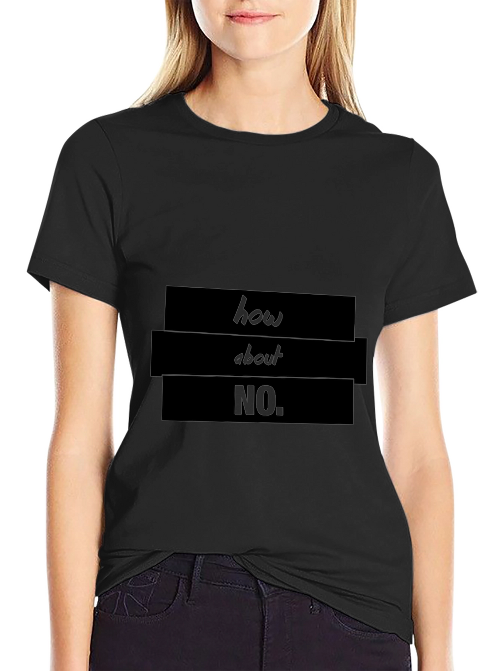 Humorous How About No Graphic T-Shirt