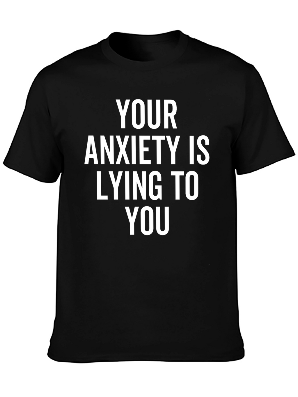 Anxiety Truth T-Shirt - Black Graphic Tee