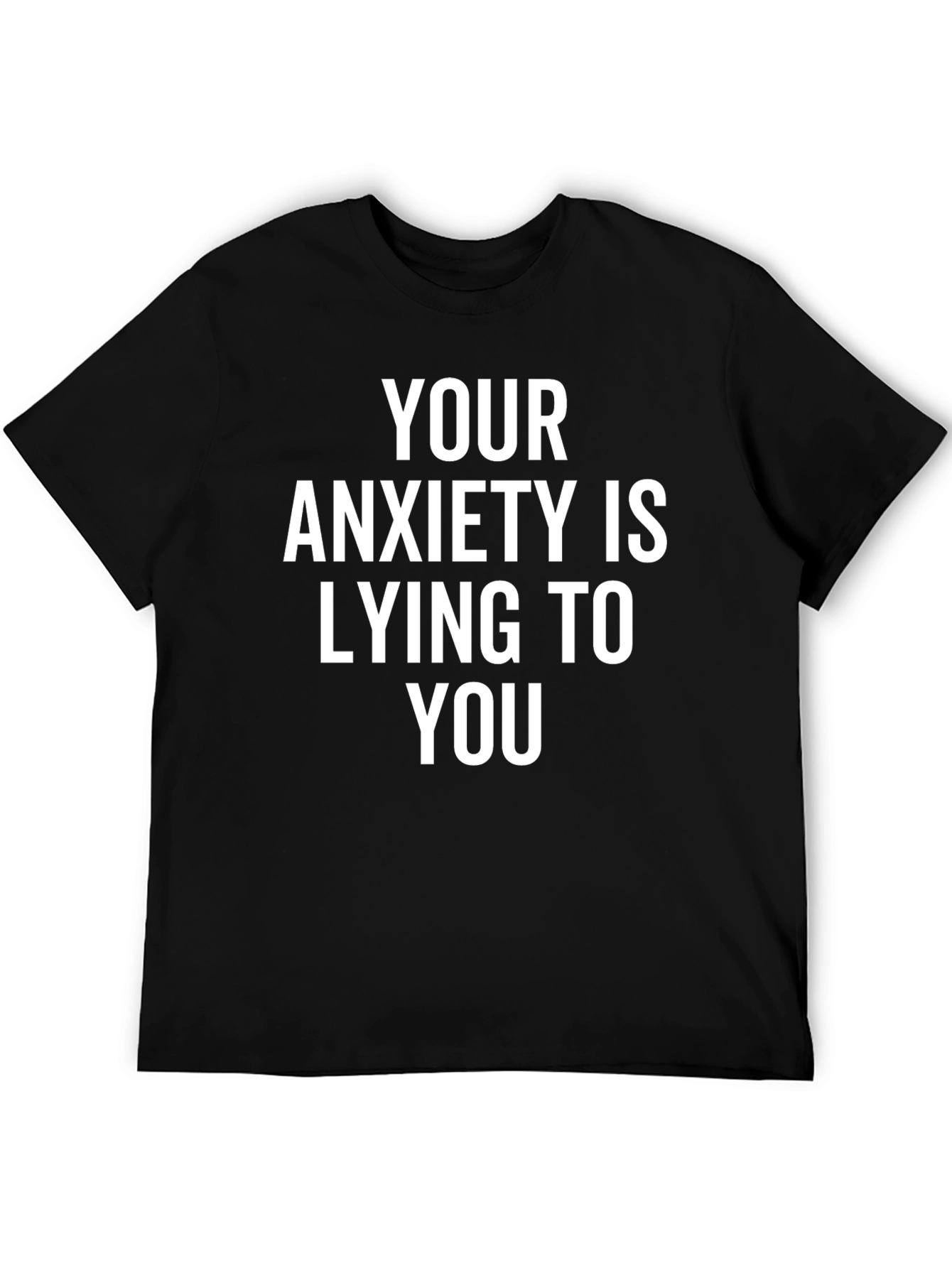 Anxiety Truth T-Shirt - Black Graphic Tee