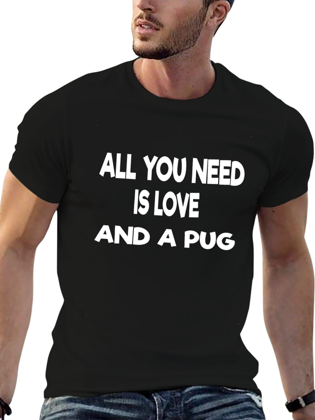 All You Need is Love & a Pug T-Shirt