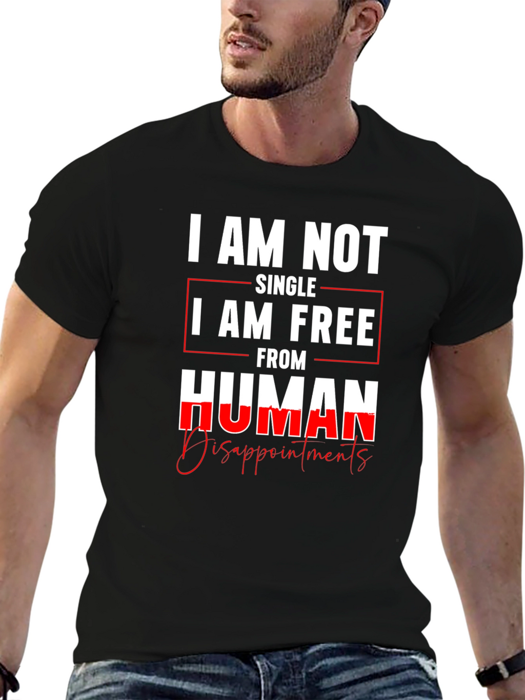 I am Not Single I am Free T-Shirt