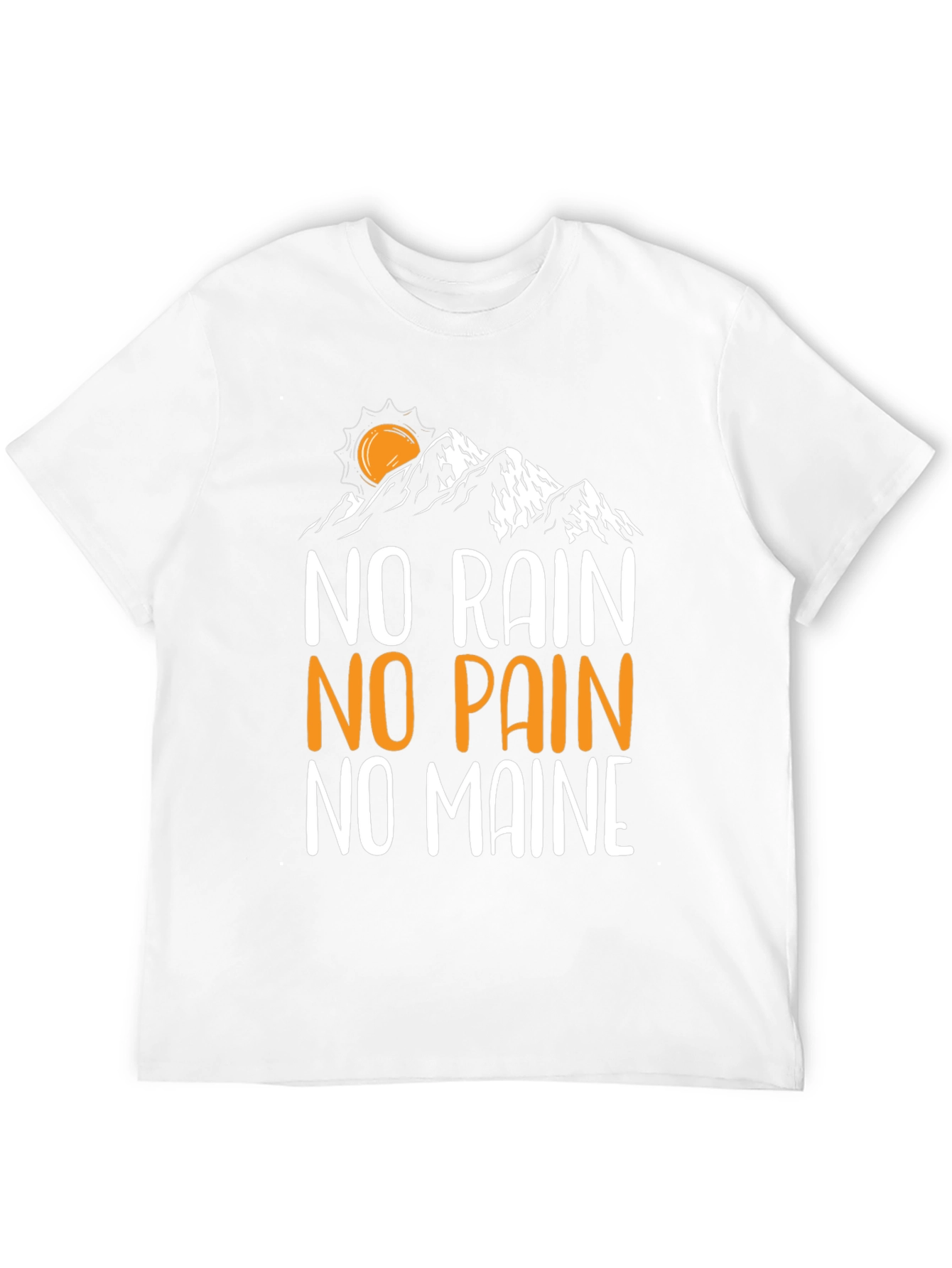 No Rain No Pain No Maine Graphic Tee