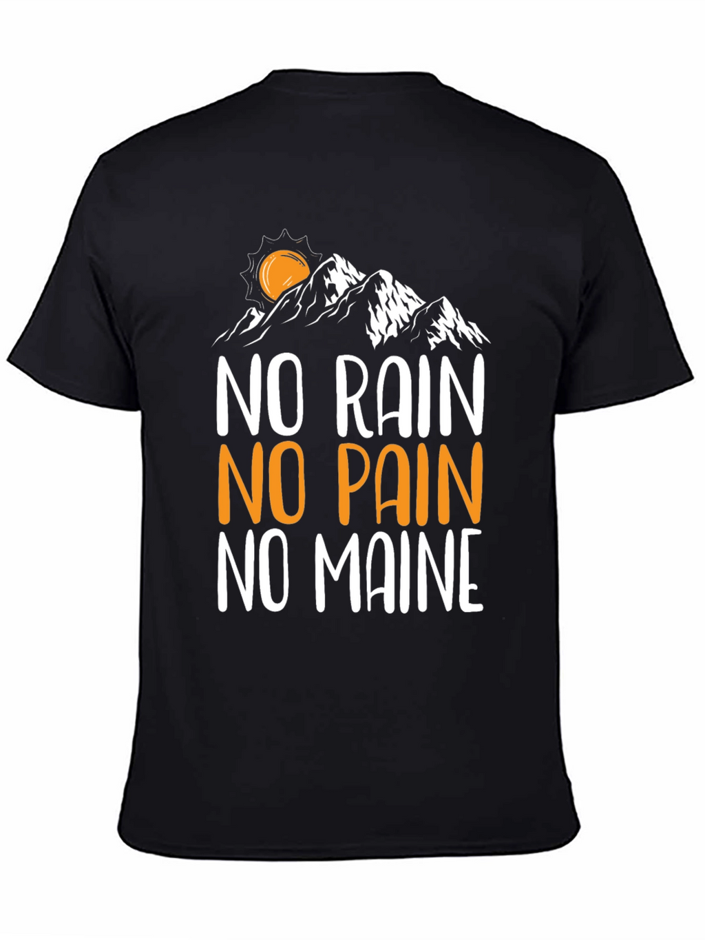 No Rain No Pain No Maine Graphic Tee