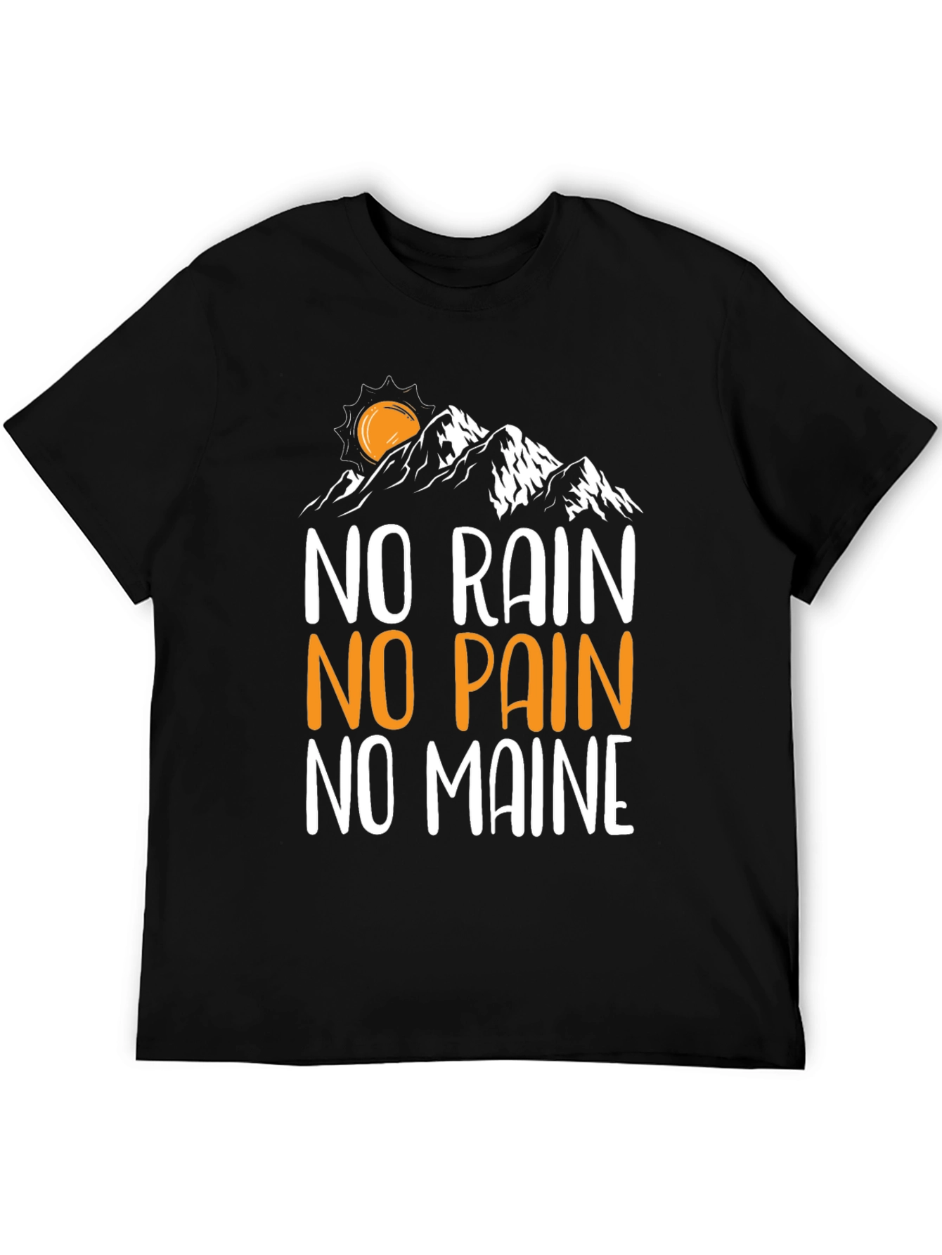 No Rain No Pain No Maine Graphic Tee