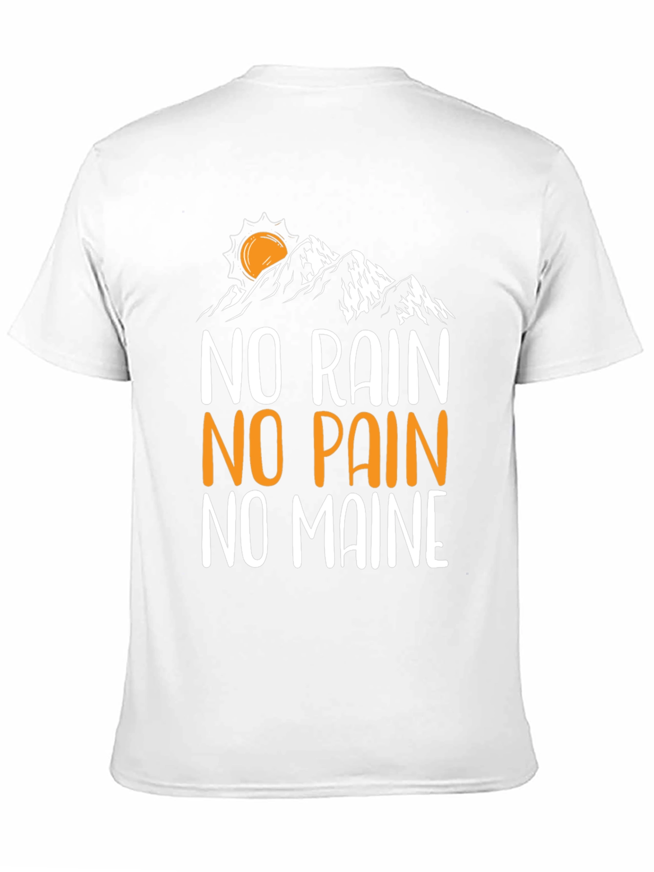 No Rain No Pain No Maine Graphic Tee