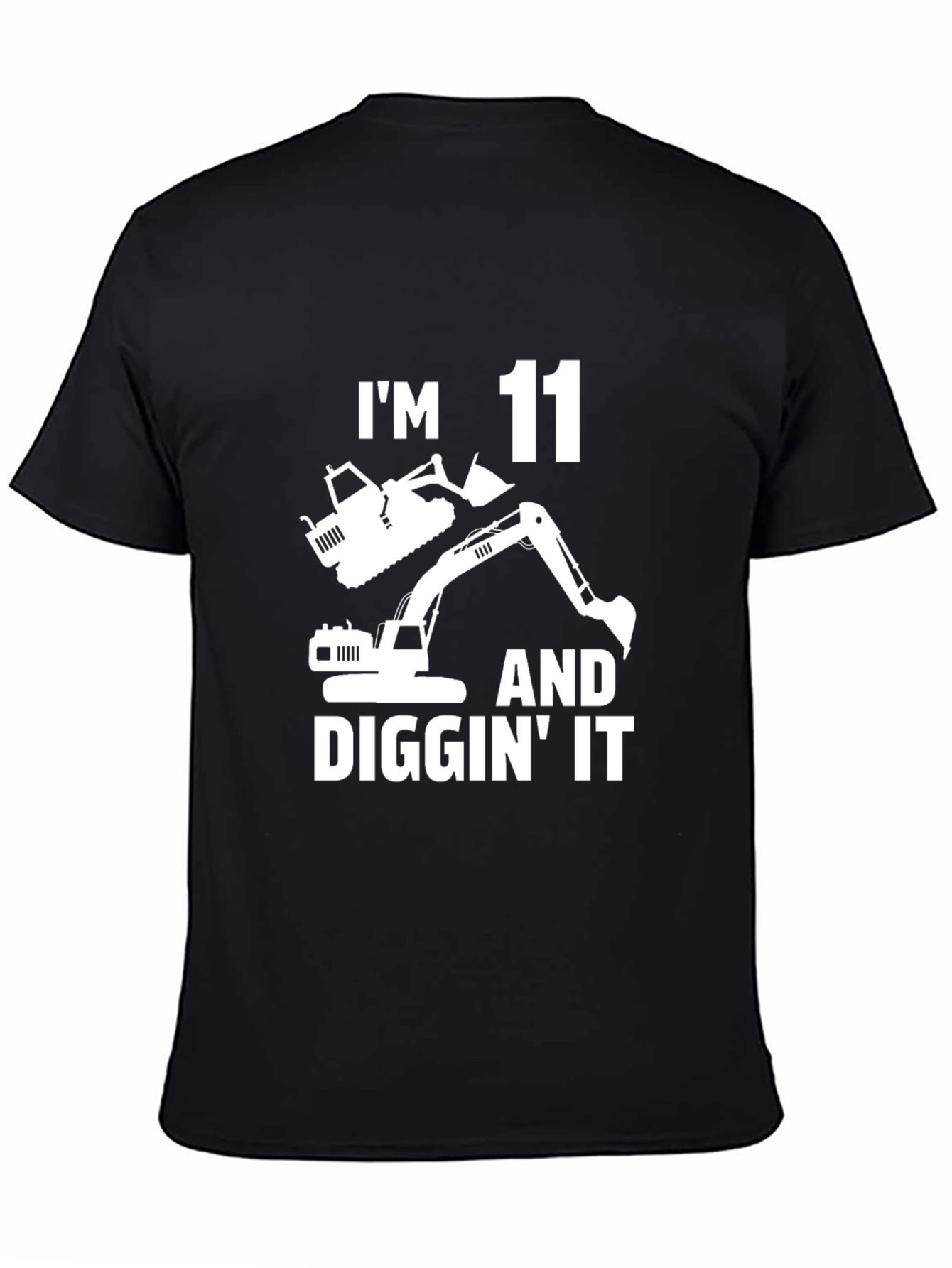 Im 11 and Diggin It T-Shirt - Black