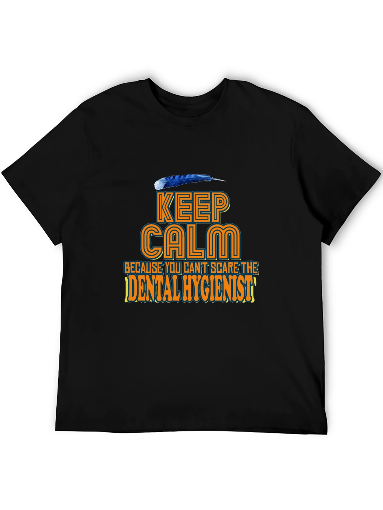 Keep Calm Dental Hygienist T-Shirt