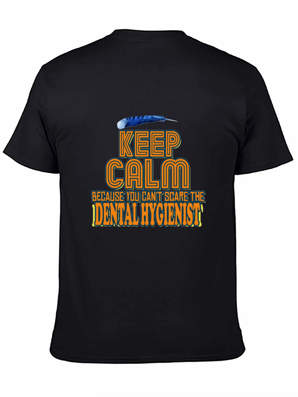 Keep Calm Dental Hygienist T-Shirt