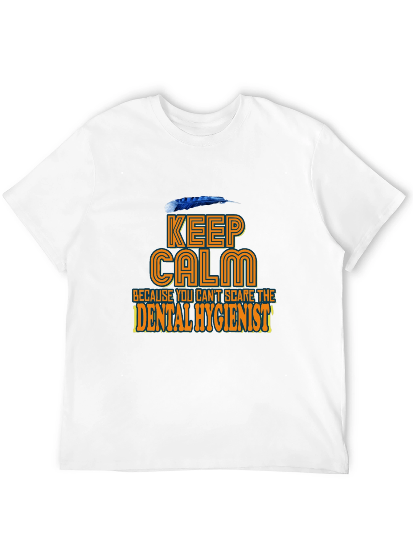 Keep Calm Dental Hygienist T-Shirt