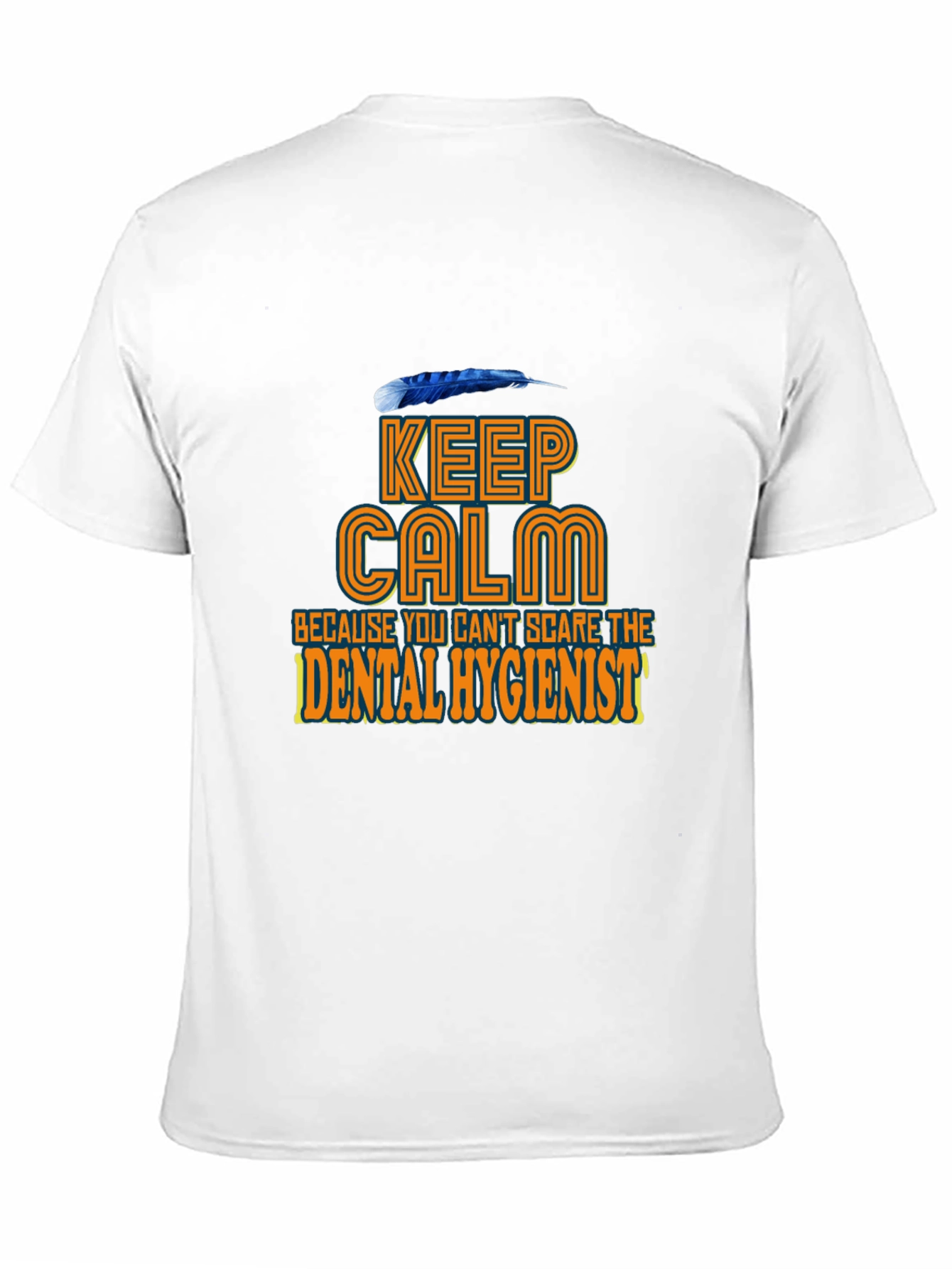 Keep Calm Dental Hygienist T-Shirt
