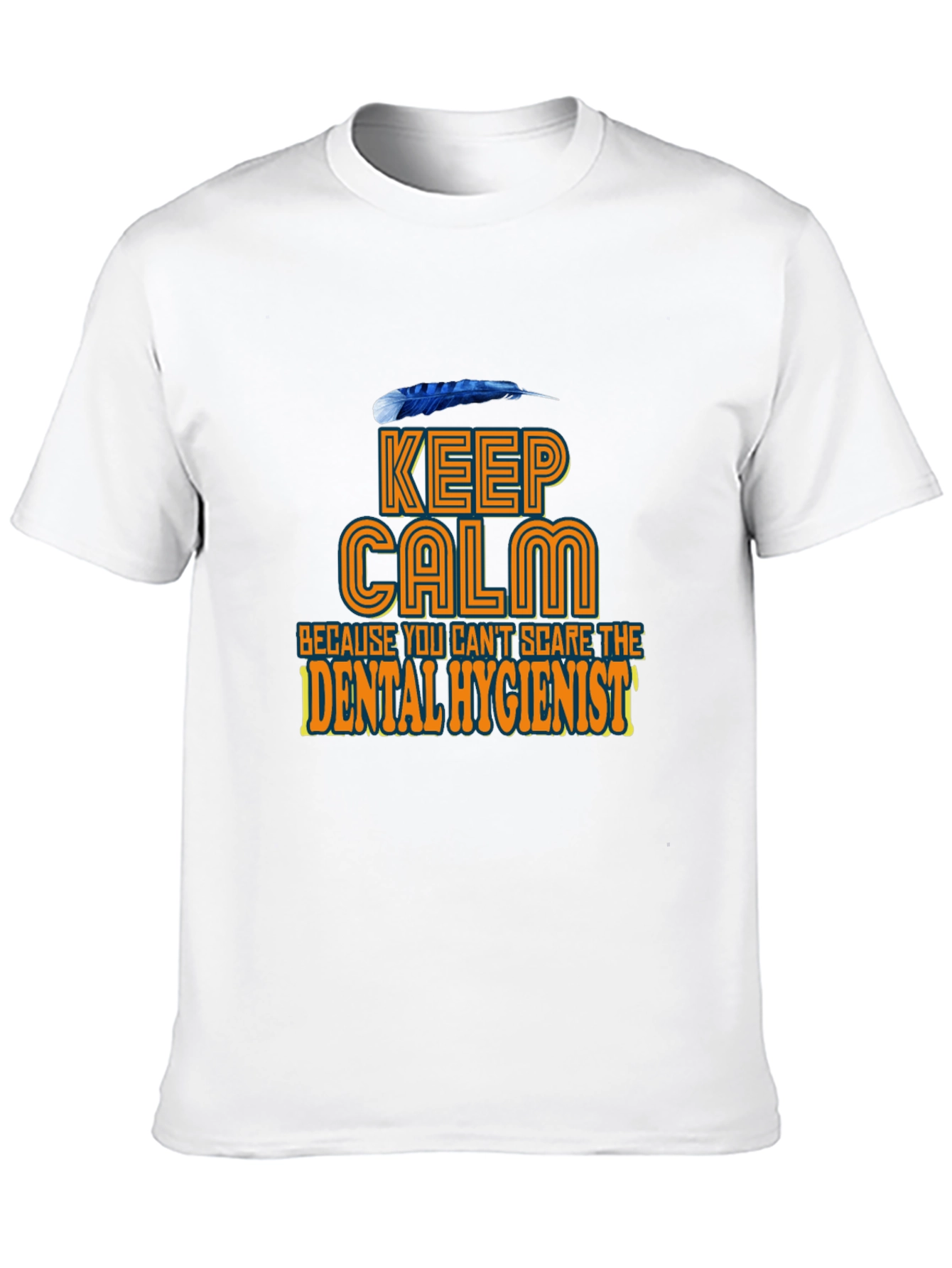 Keep Calm Dental Hygienist T-Shirt