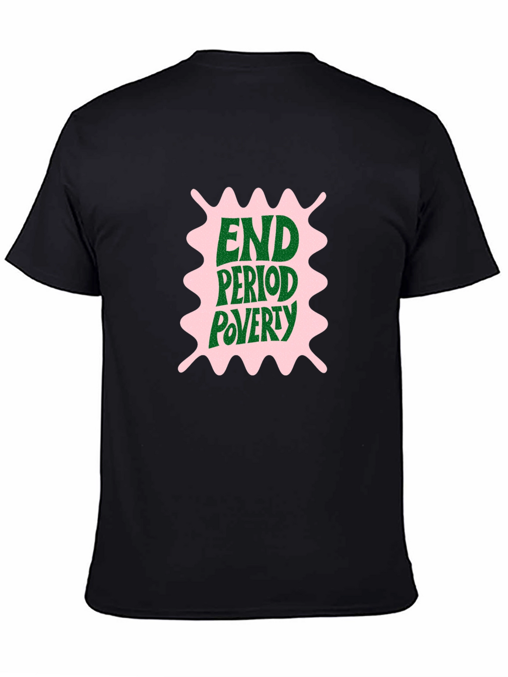End Period Poverty Graphic Tee - Black