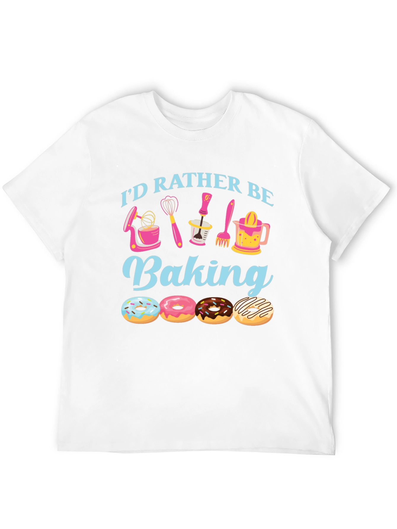 Id Rather Be Baking T-Shirt Donut Design