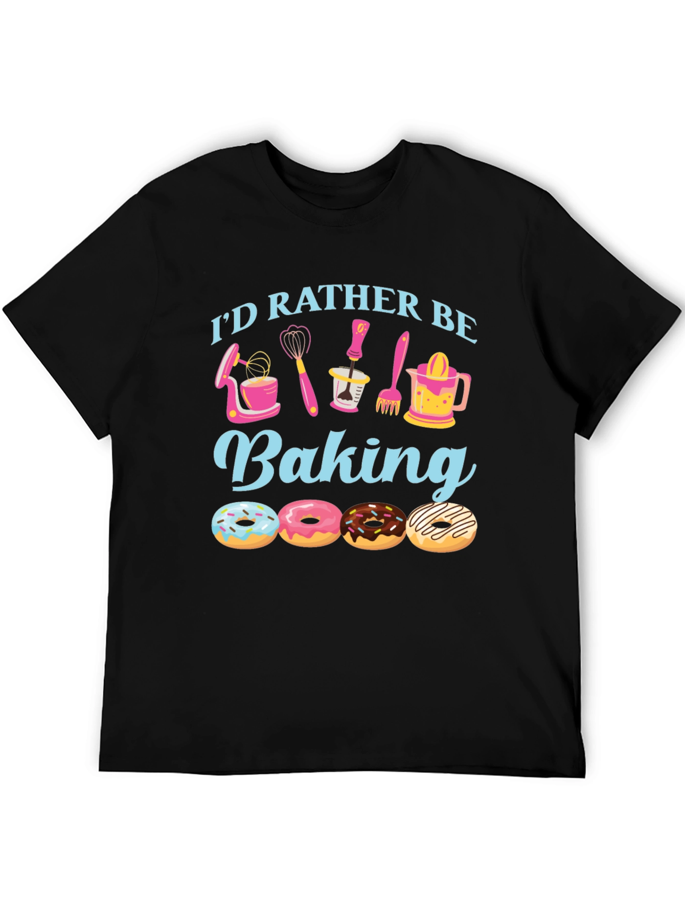 Id Rather Be Baking T-Shirt Donut Design