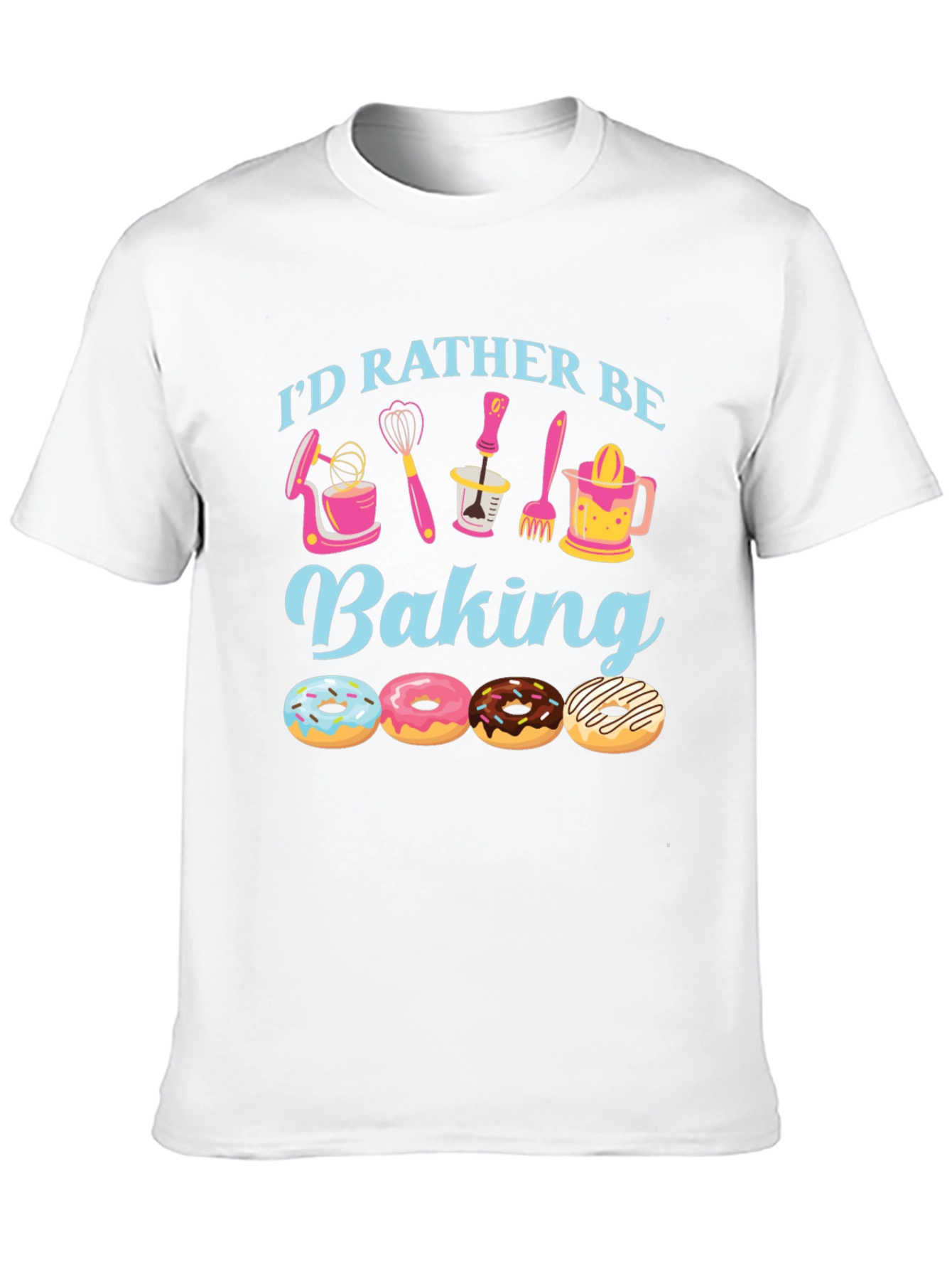 Id Rather Be Baking T-Shirt Donut Design