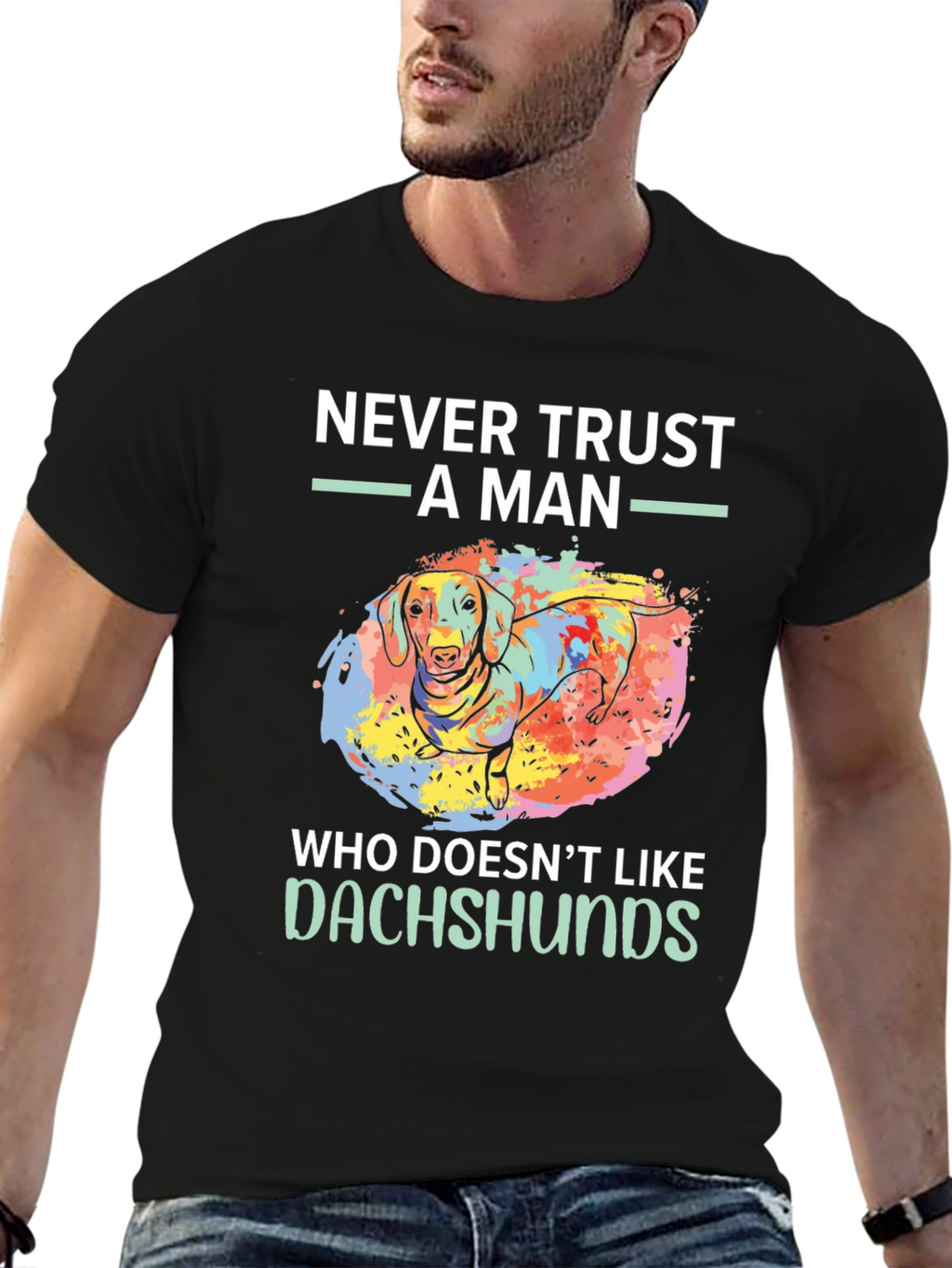 Dachshund Lover T-Shirt - Never Trust A Man Tee