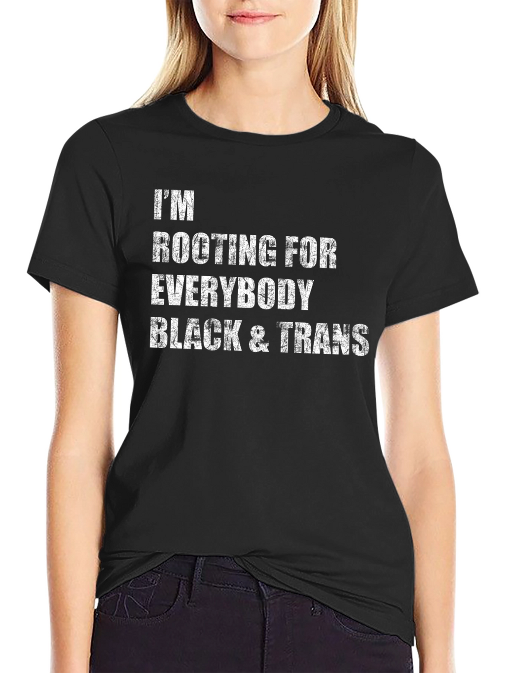 Im Rooting For Everybody Black & Trans T-Shirt