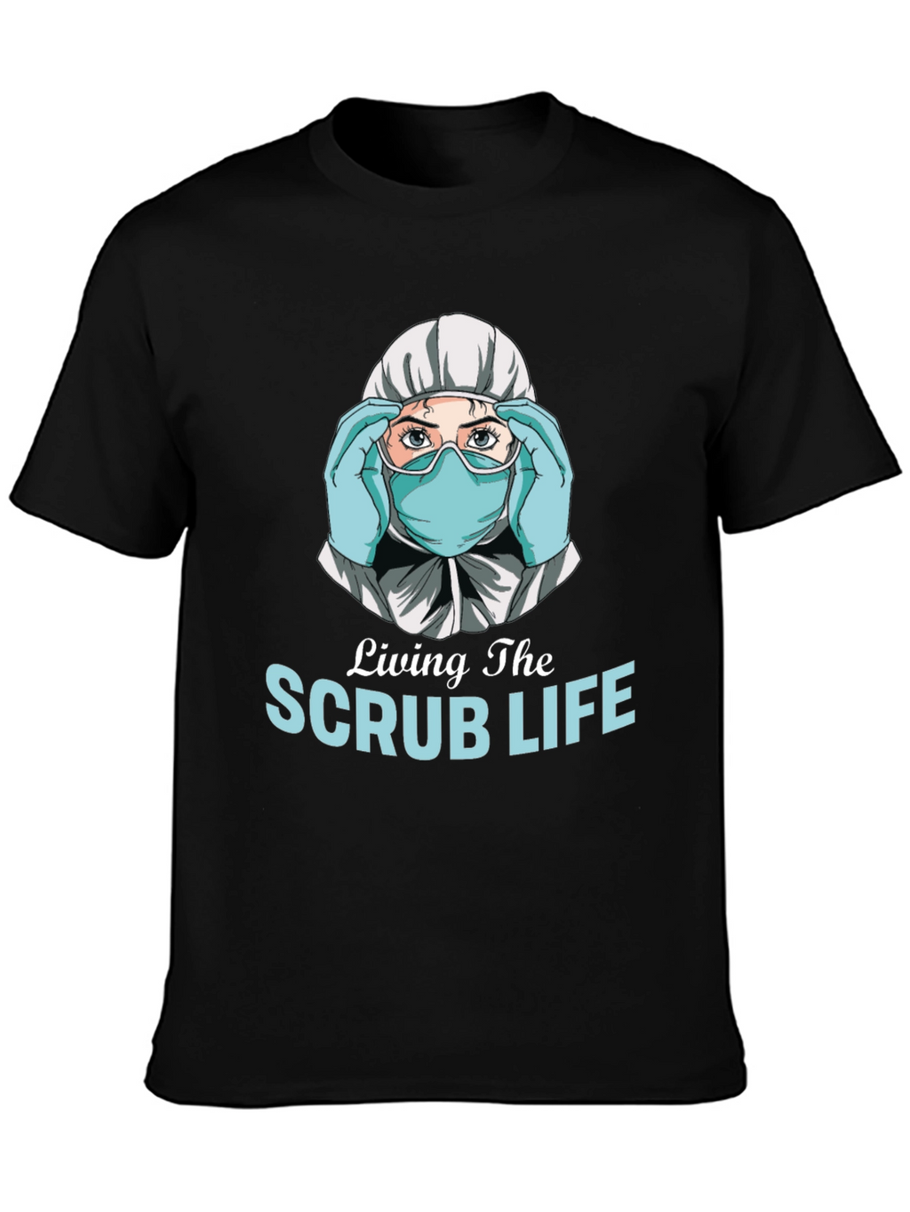 Living the Scrub Life Graphic T-Shirt