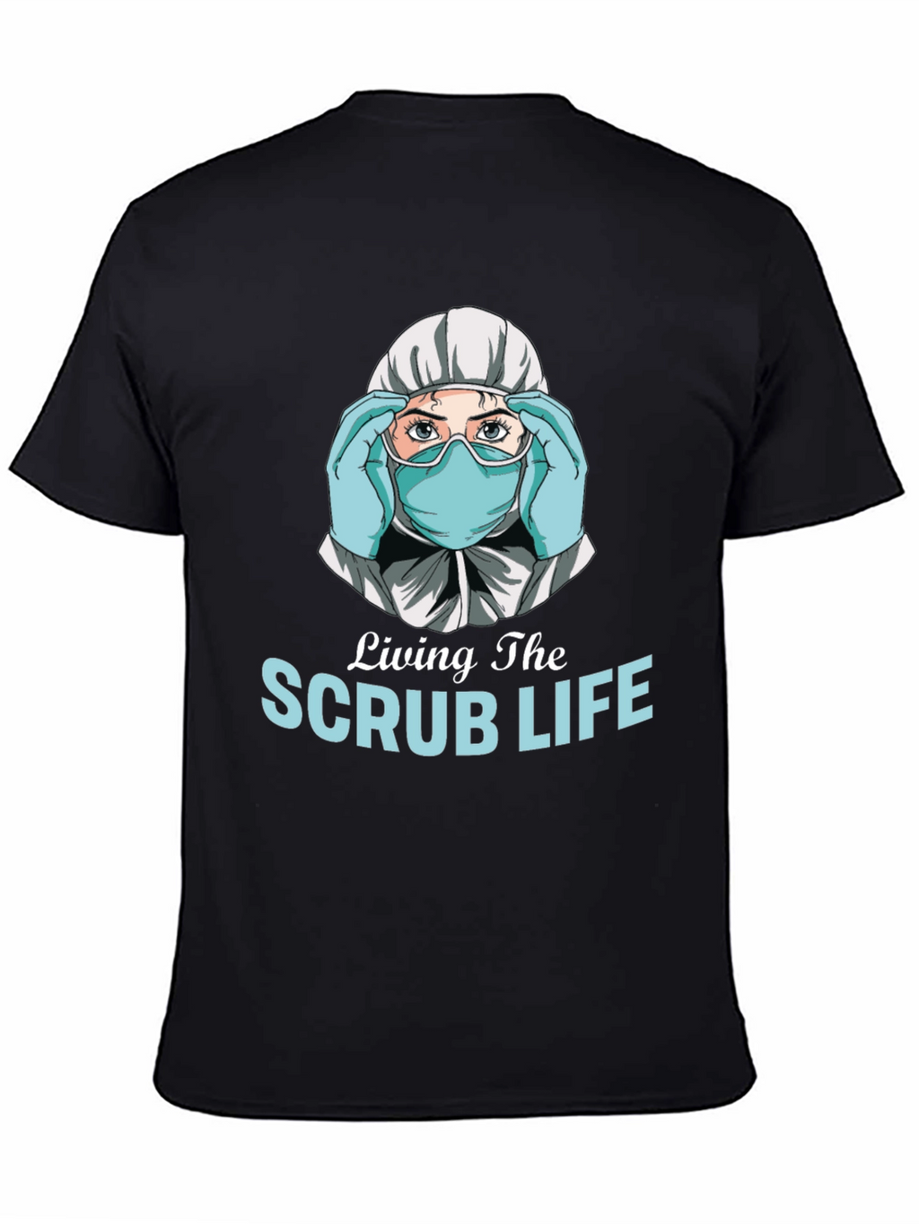 Living the Scrub Life Graphic T-Shirt