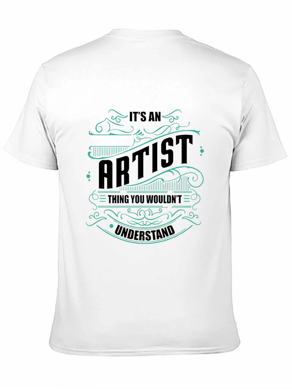 Its An Artist Thing T-Shirt