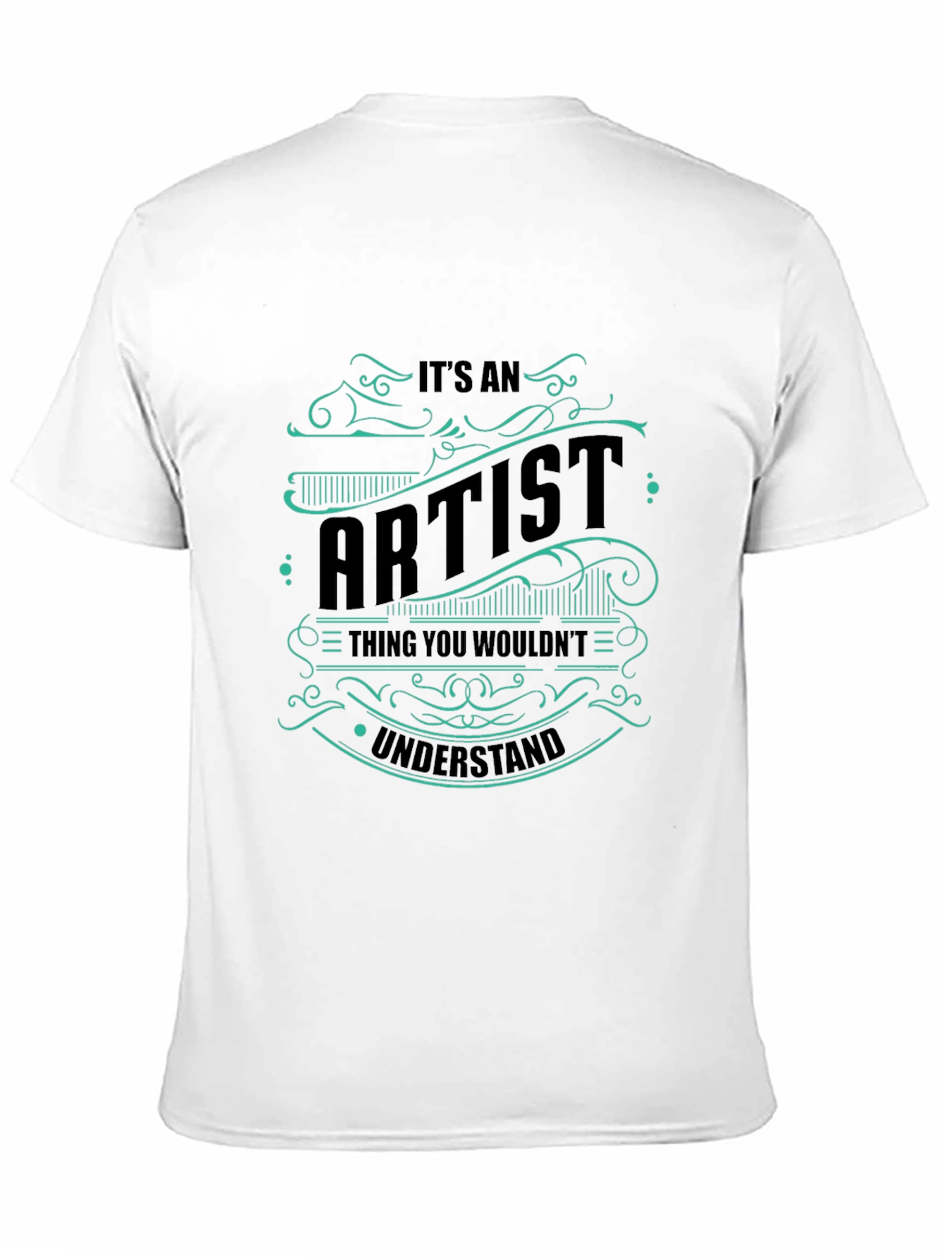 Its An Artist Thing T-Shirt