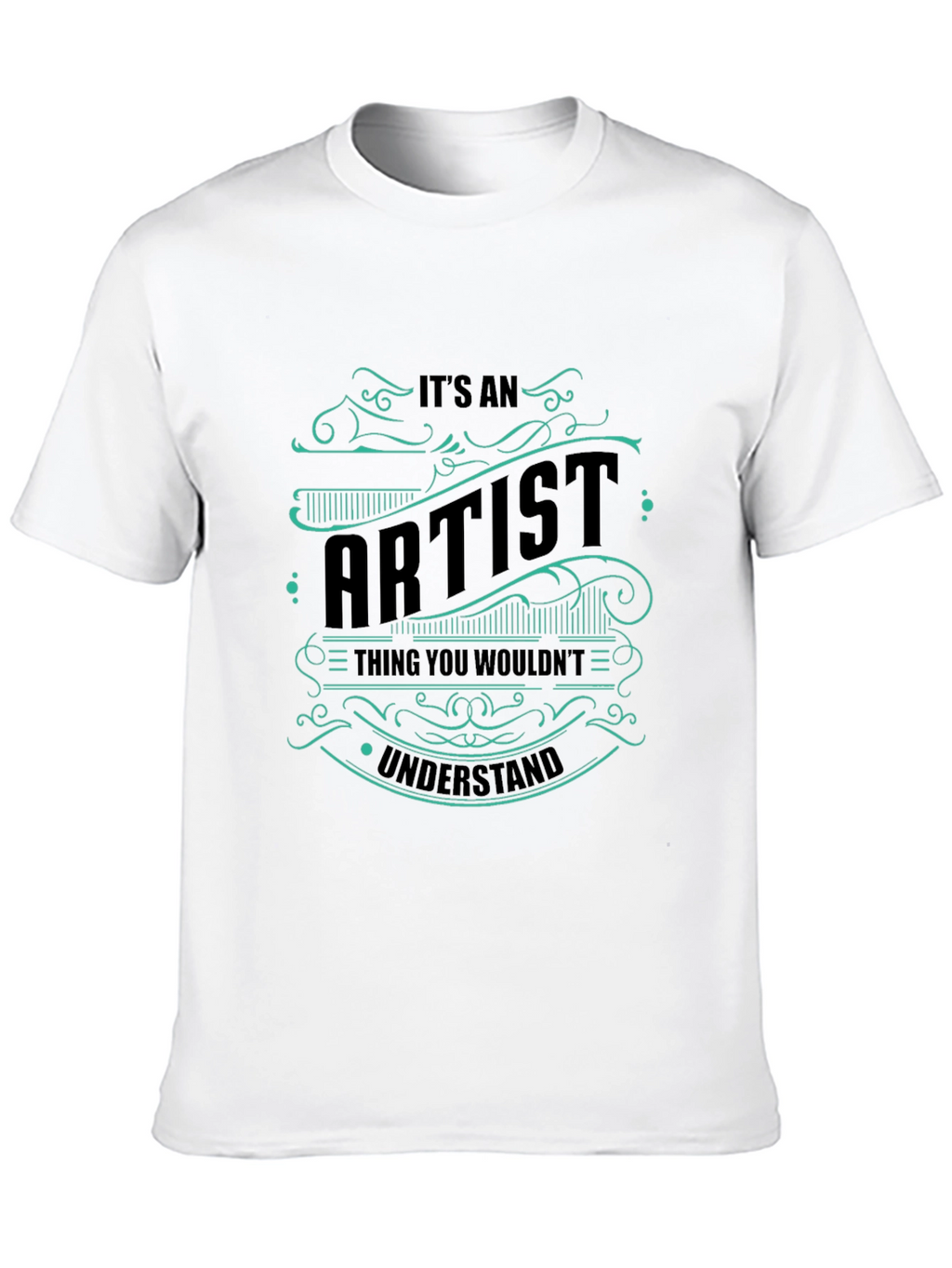 Its An Artist Thing T-Shirt