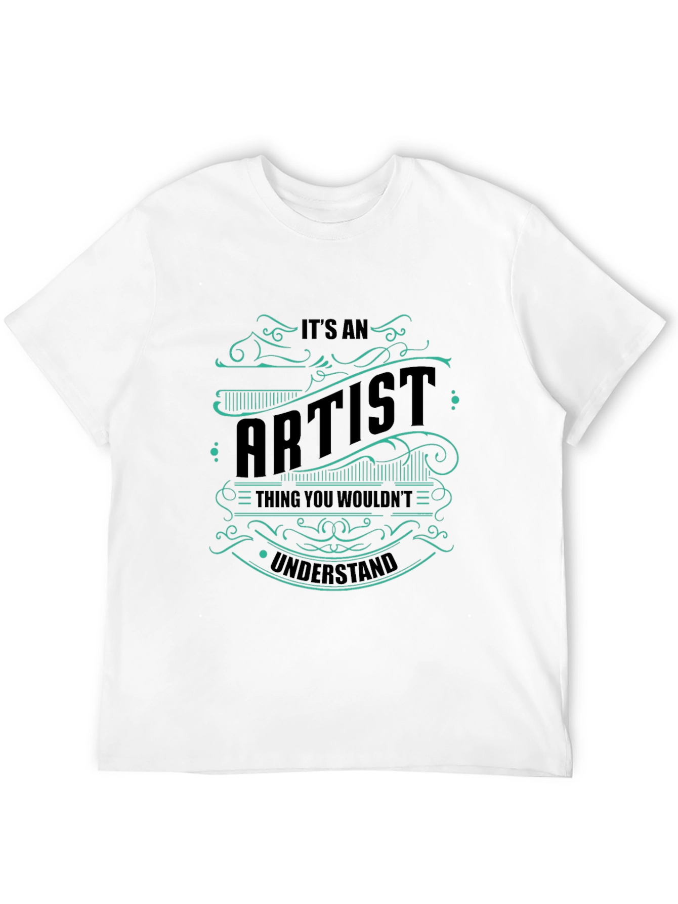 Its An Artist Thing T-Shirt