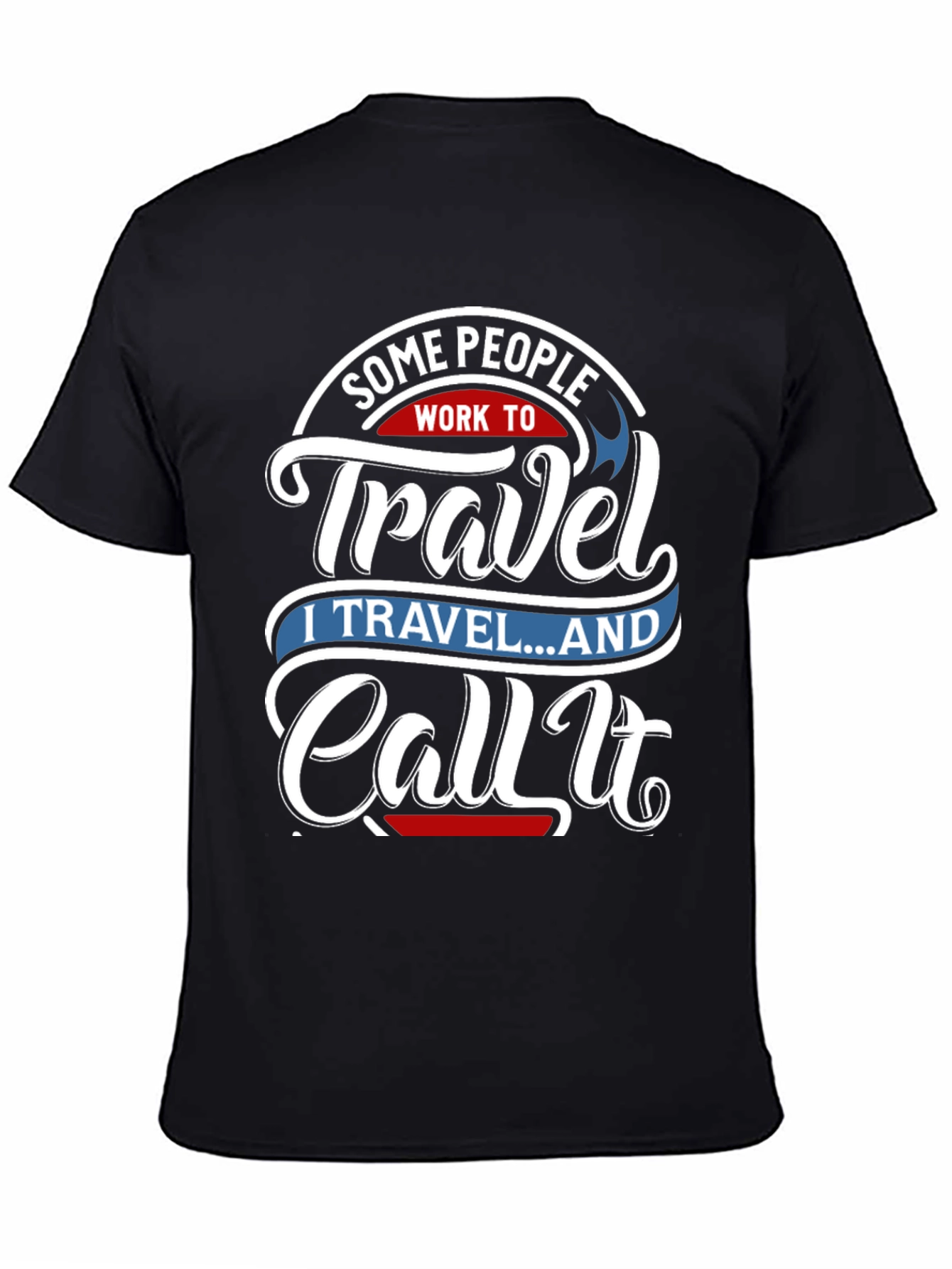 Travel Quote Graphic Tee - Work To Travel Black T-Shirt