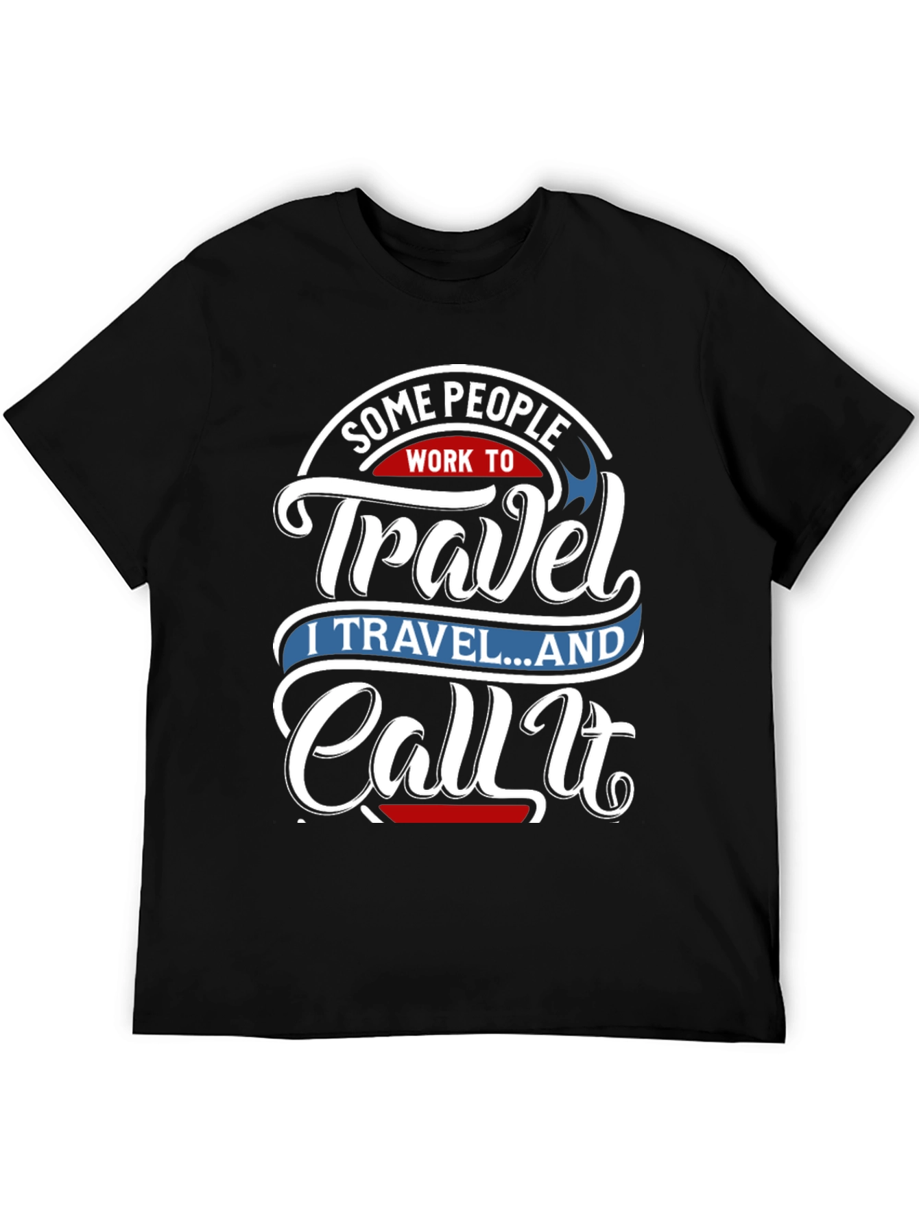 Travel Quote Graphic Tee - Work To Travel Black T-Shirt