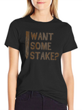 Want Some Stake? Funny Graphic Tee