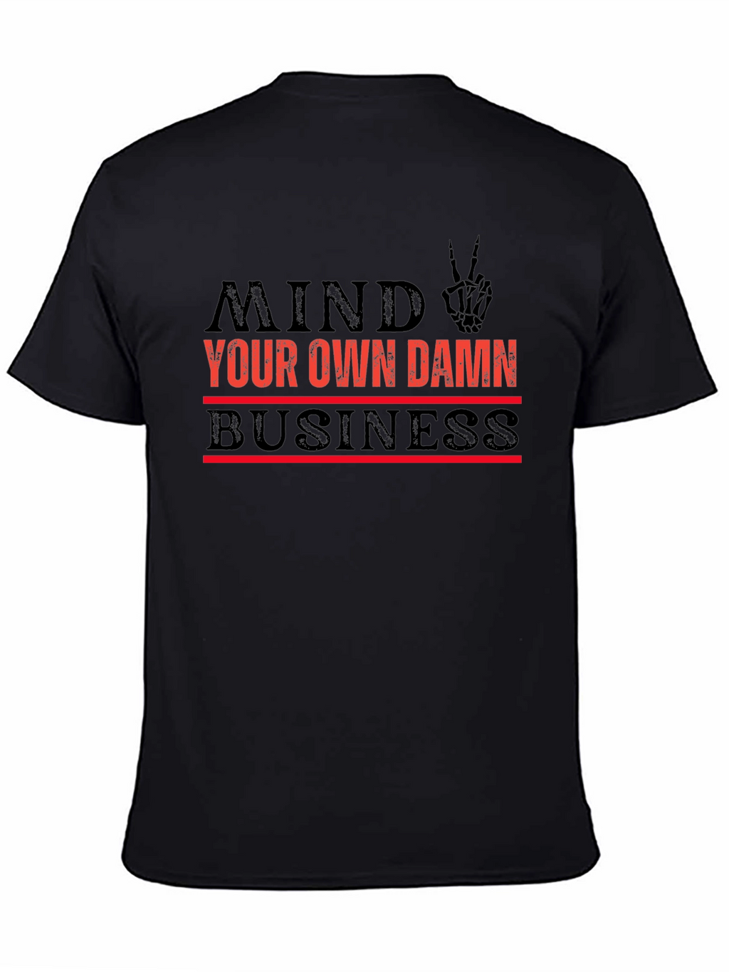 Mind Your Own Damn Business Graphic T-Shirt