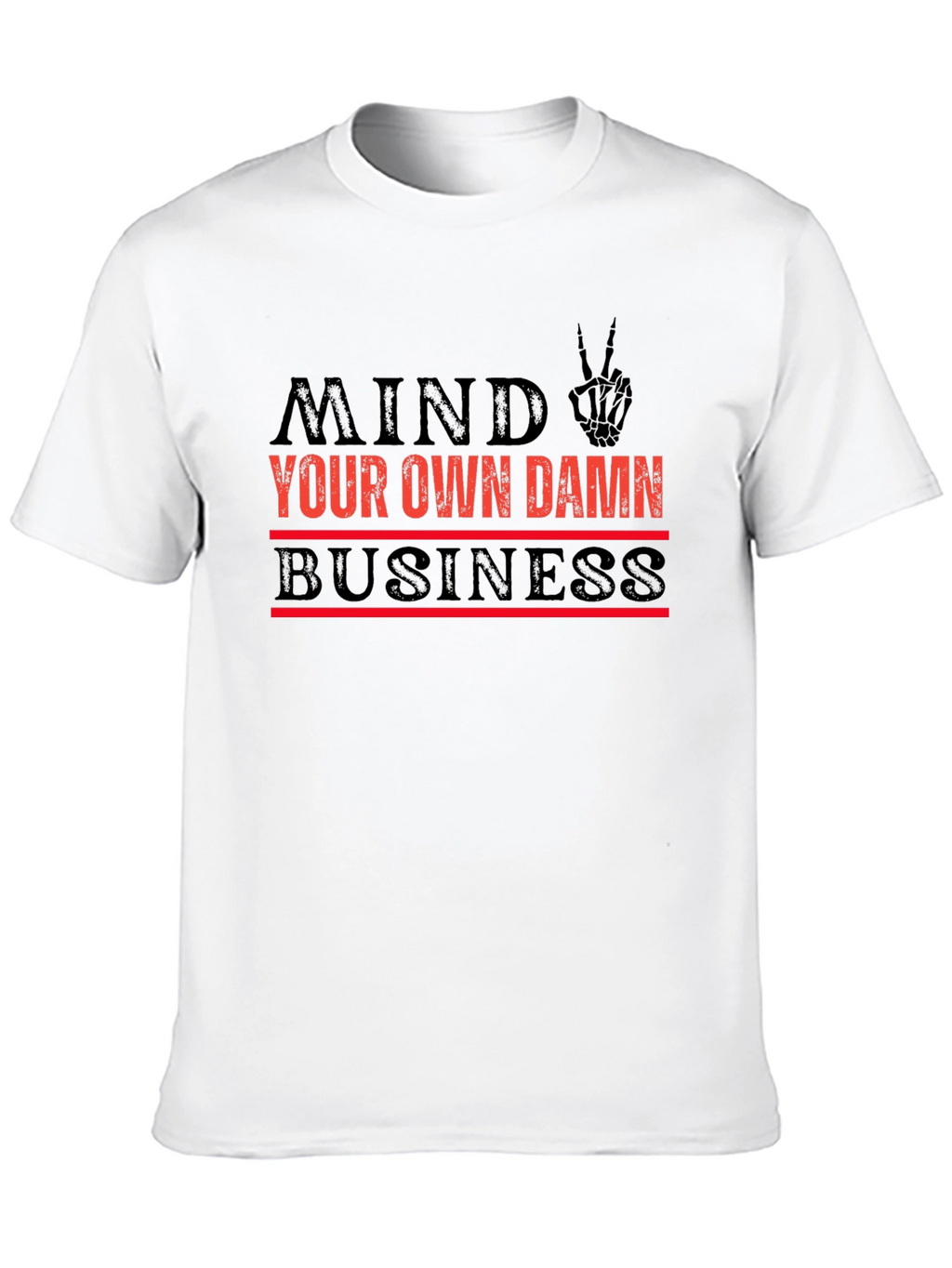 Mind Your Own Damn Business Graphic T-Shirt