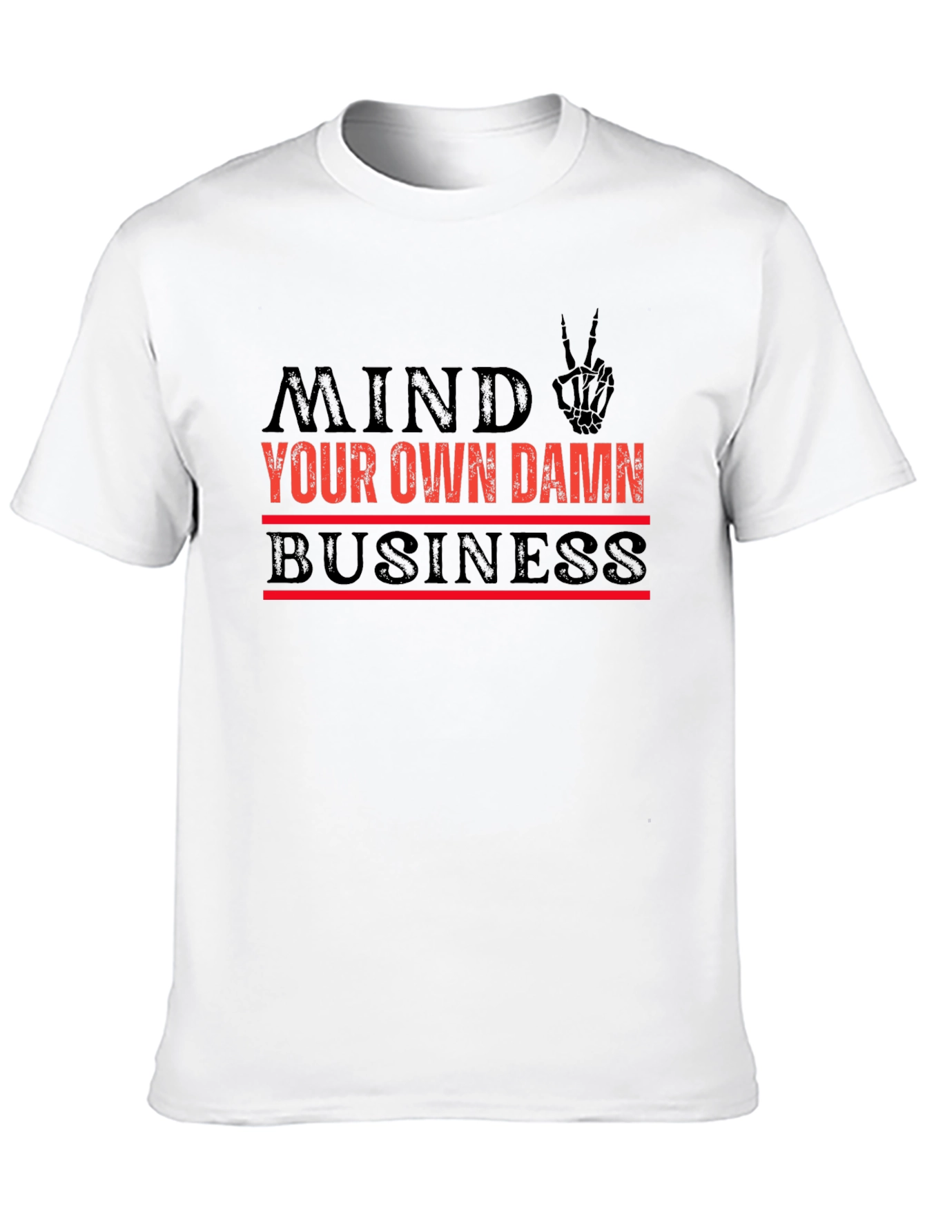 Mind Your Own Damn Business Graphic T-Shirt