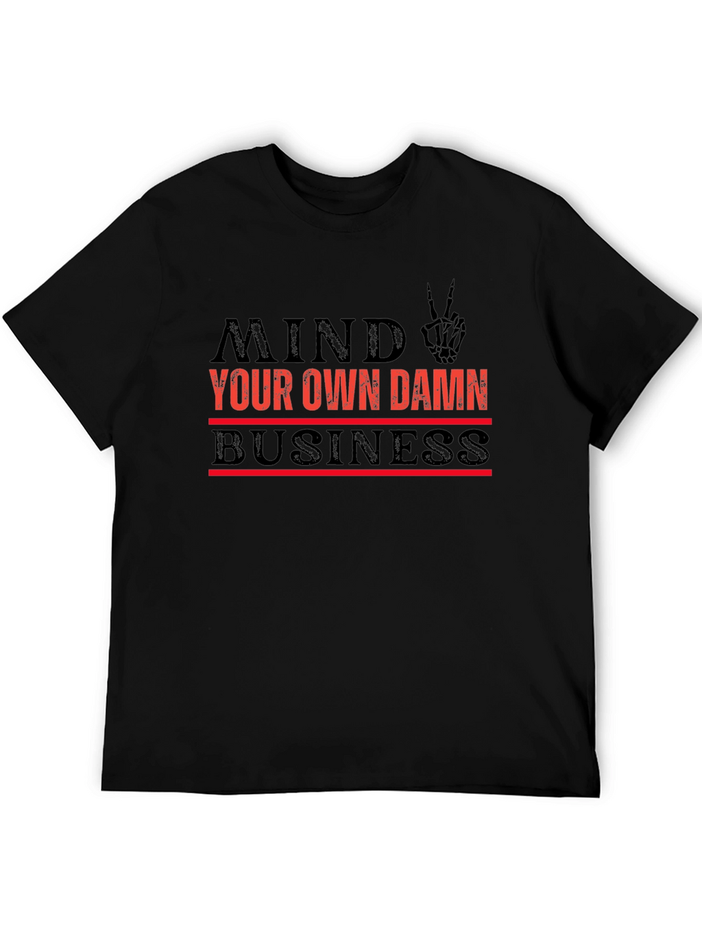 Mind Your Own Damn Business Graphic T-Shirt