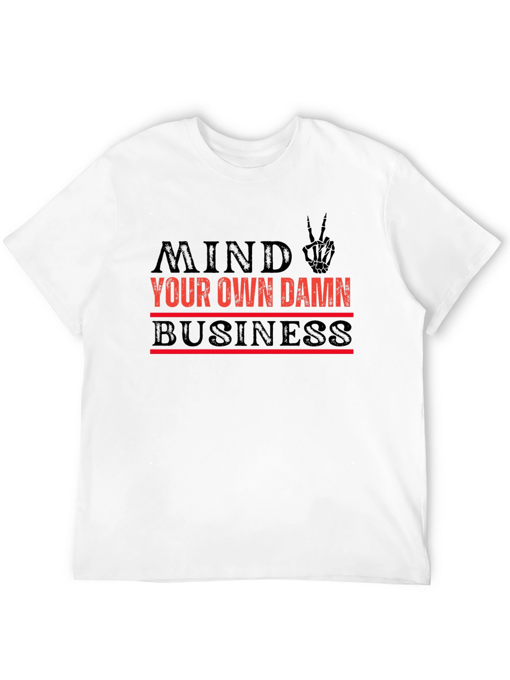 Mind Your Own Damn Business Graphic T-Shirt