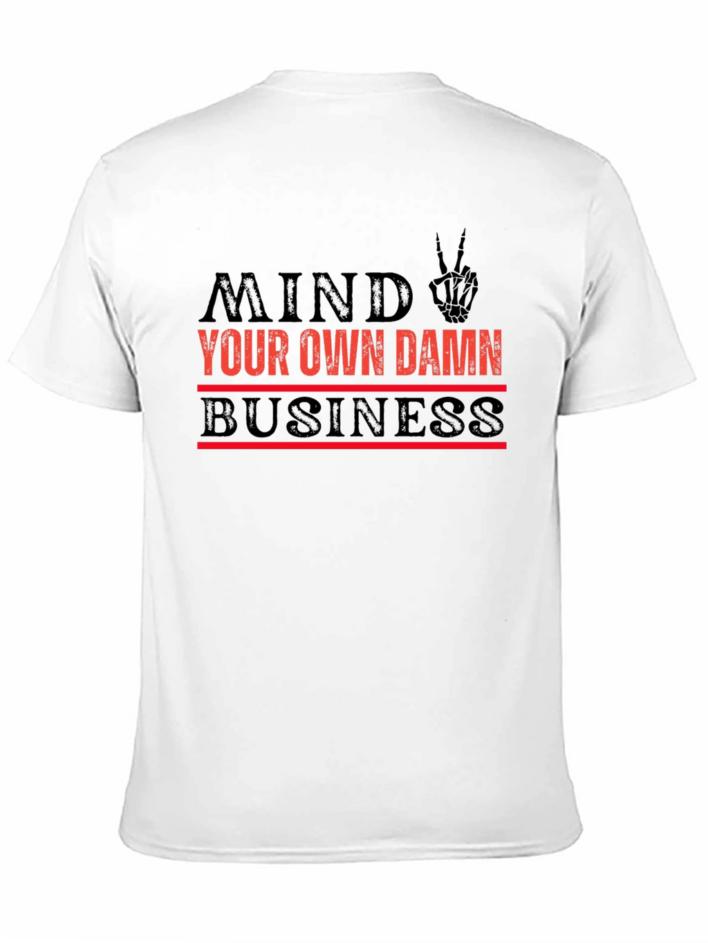 Mind Your Own Damn Business Graphic T-Shirt