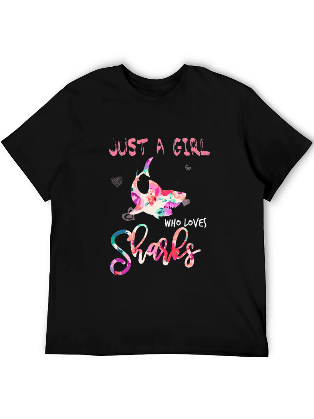 Just A Girl Who Loves Sharks Floral T-Shirt